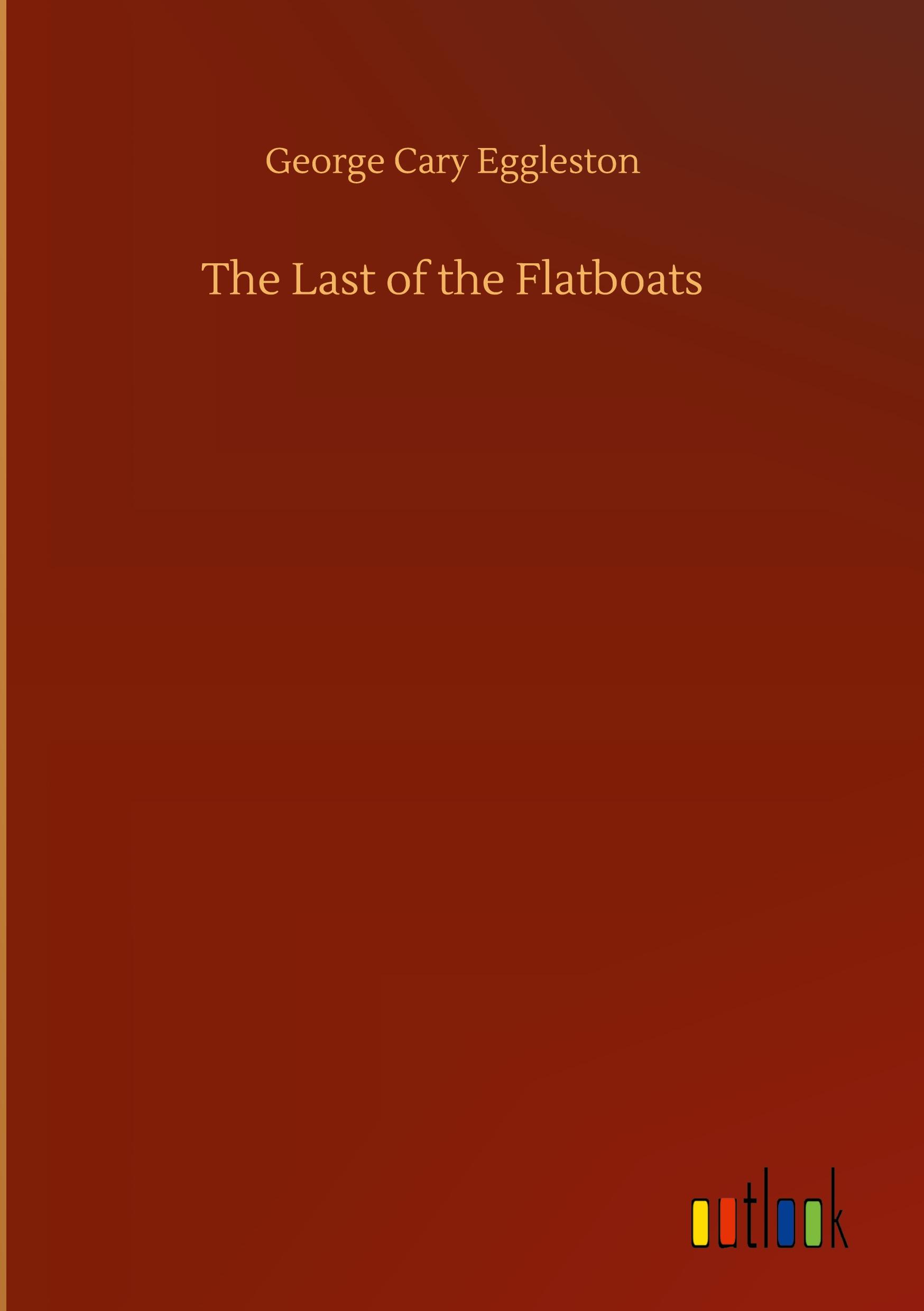 The Last of the Flatboats