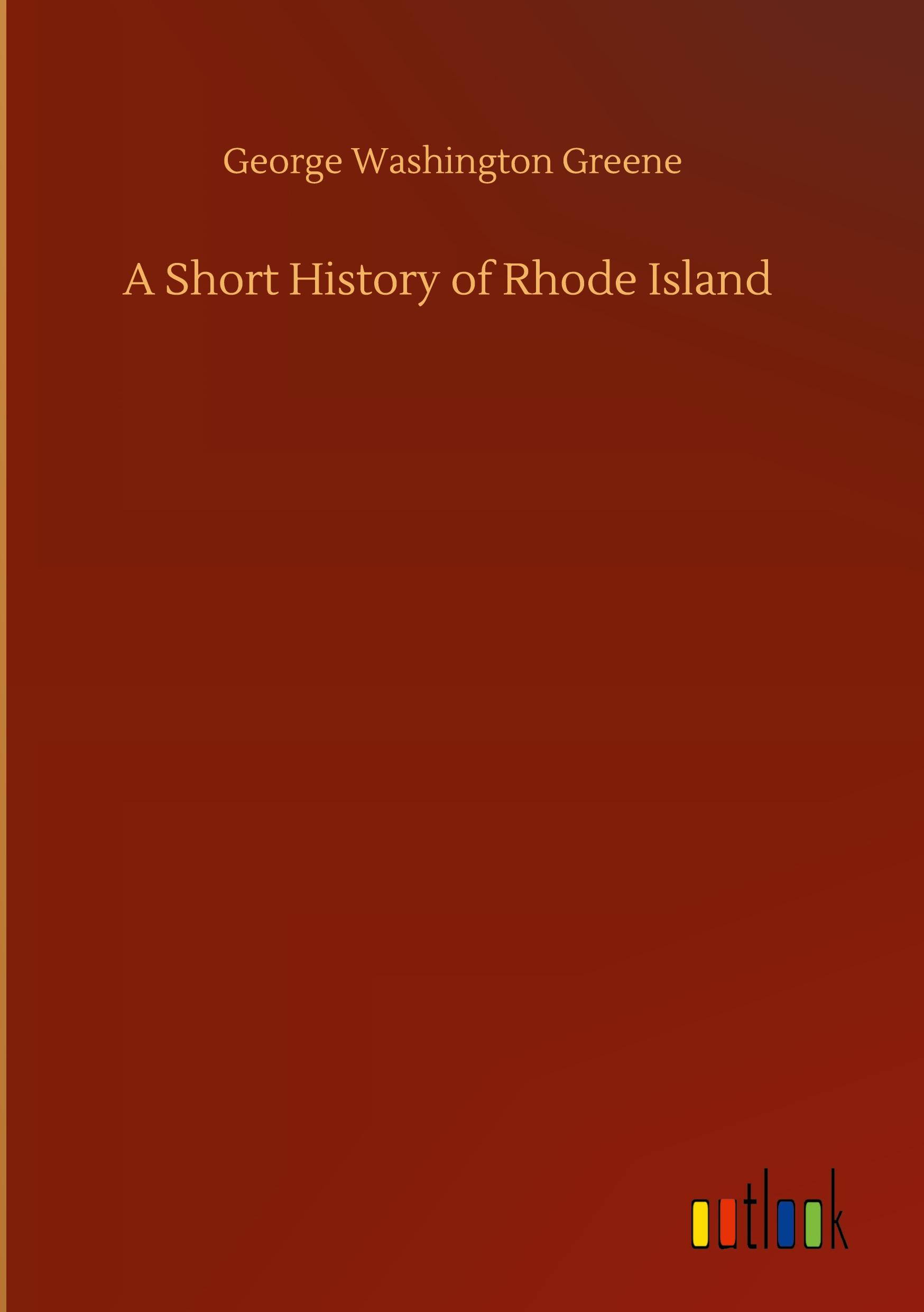 A Short History of Rhode Island