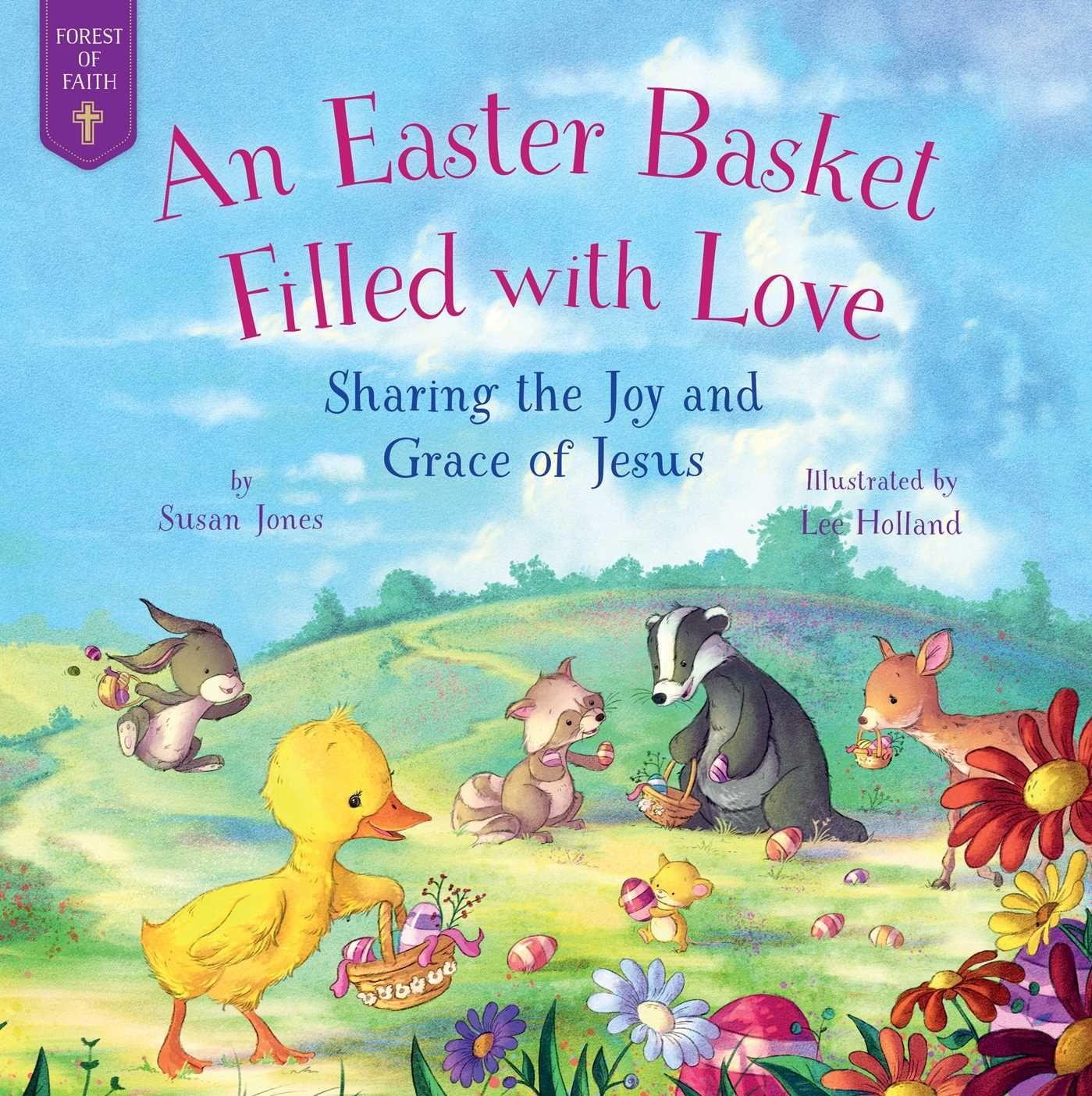 An Easter Basket Filled with Love: Sharing the Joy and Grace of Jesus