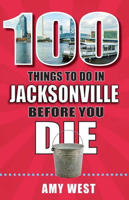 100 Things to Do in Jacksonville Before You Die