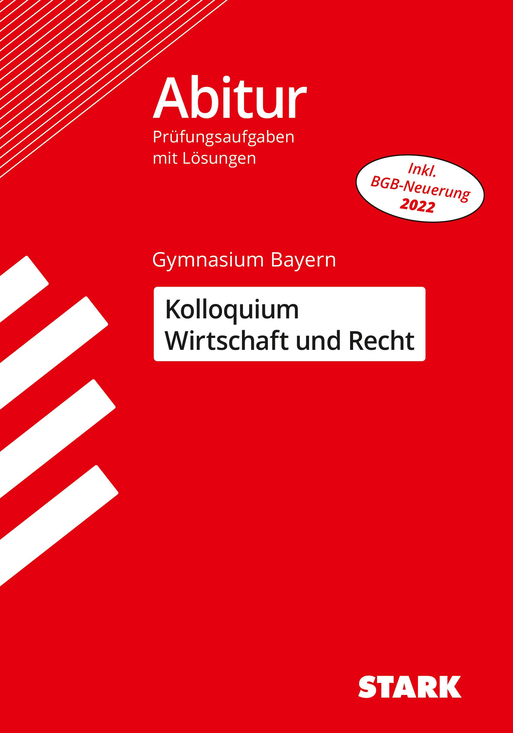 STARK Kolloquiumsprüfung Bayern - Wirtschaft und Recht