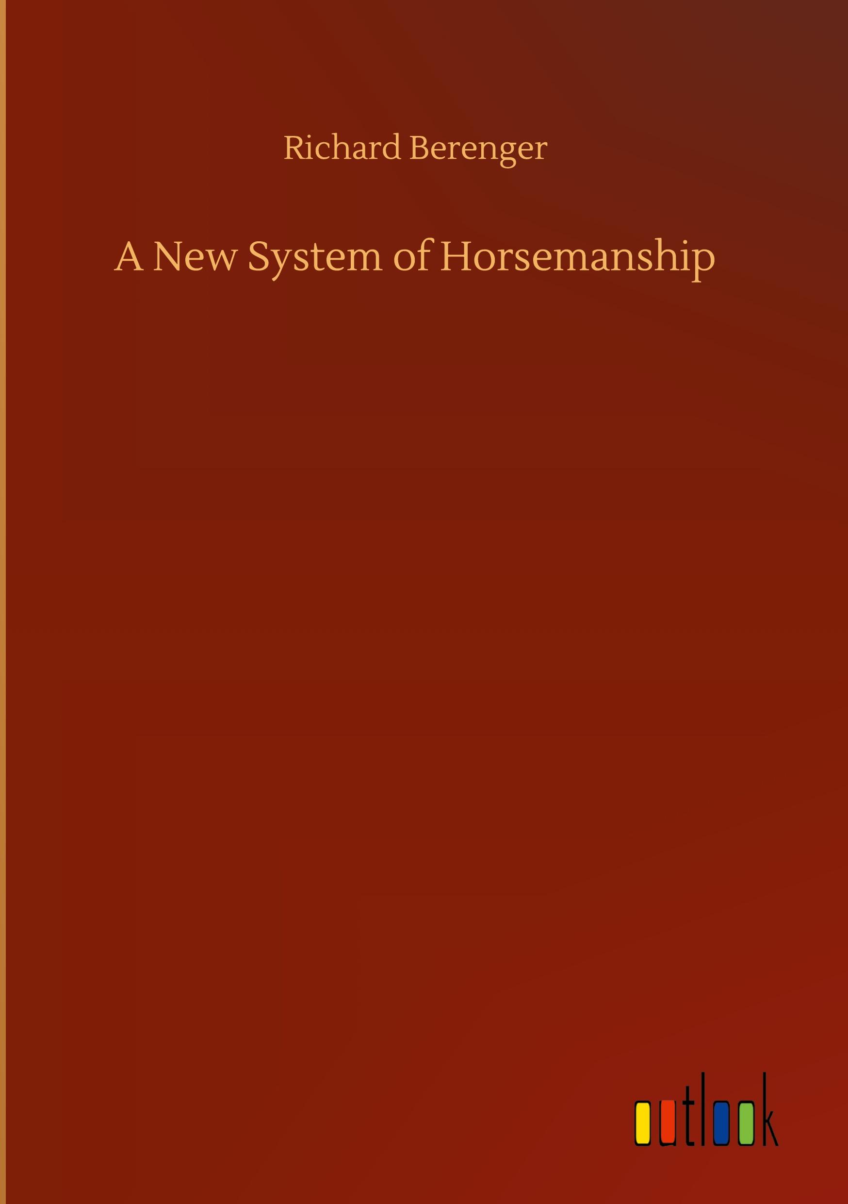 A New System of Horsemanship