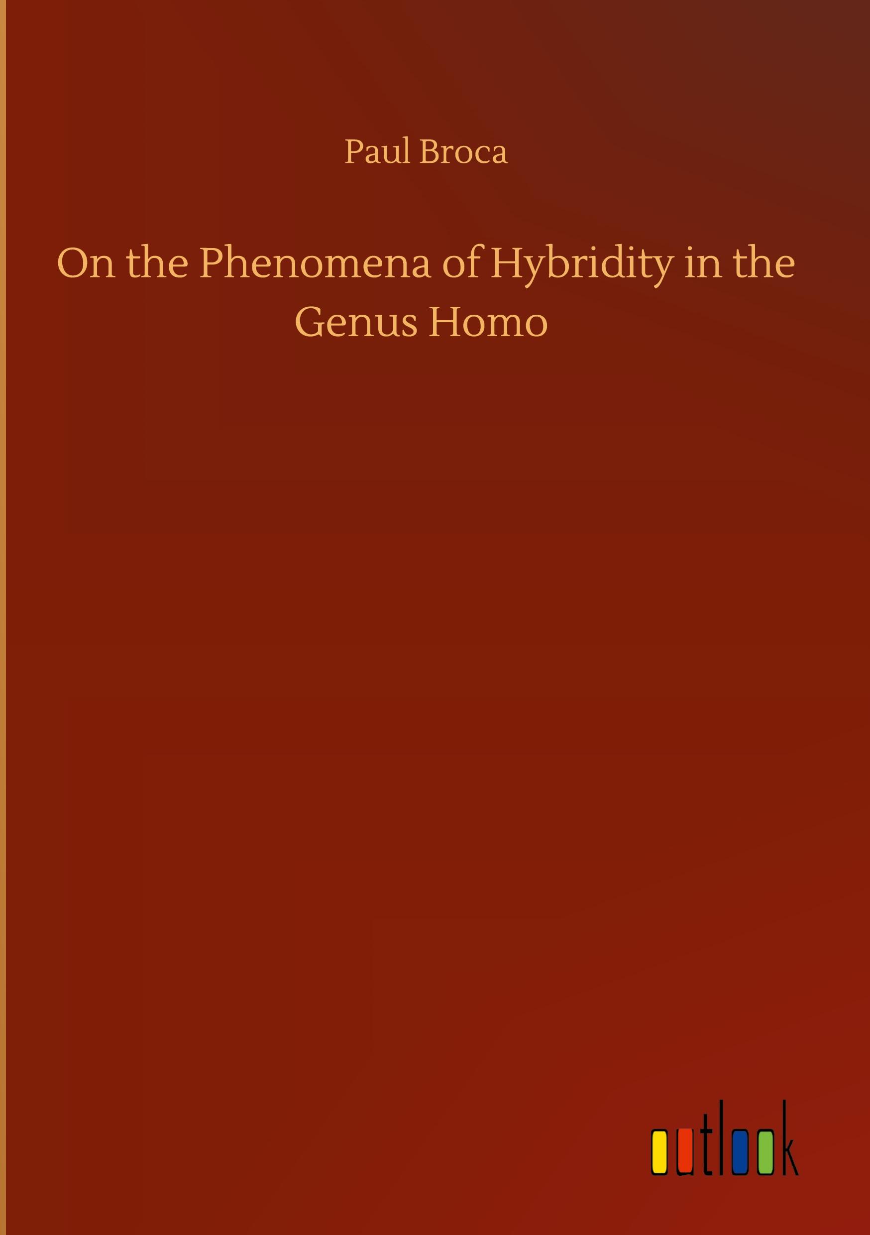 On the Phenomena of Hybridity in the Genus Homo