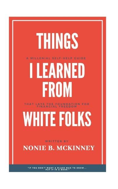 Things I Learned From White Folks: Reporting Live From My Seat At The Table