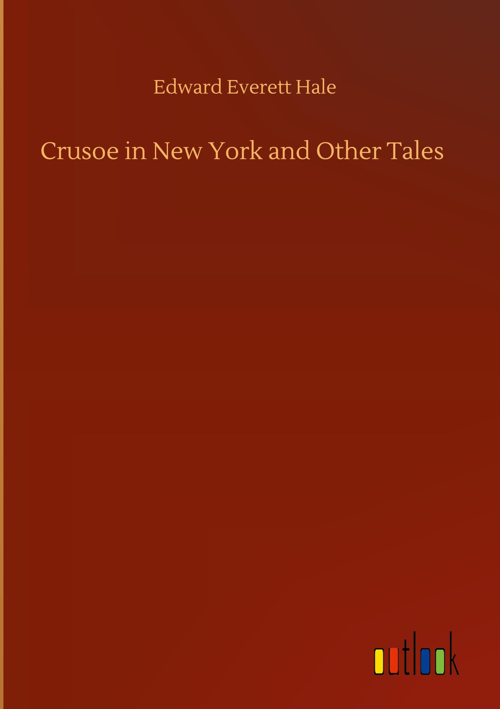 Crusoe in New York and Other Tales