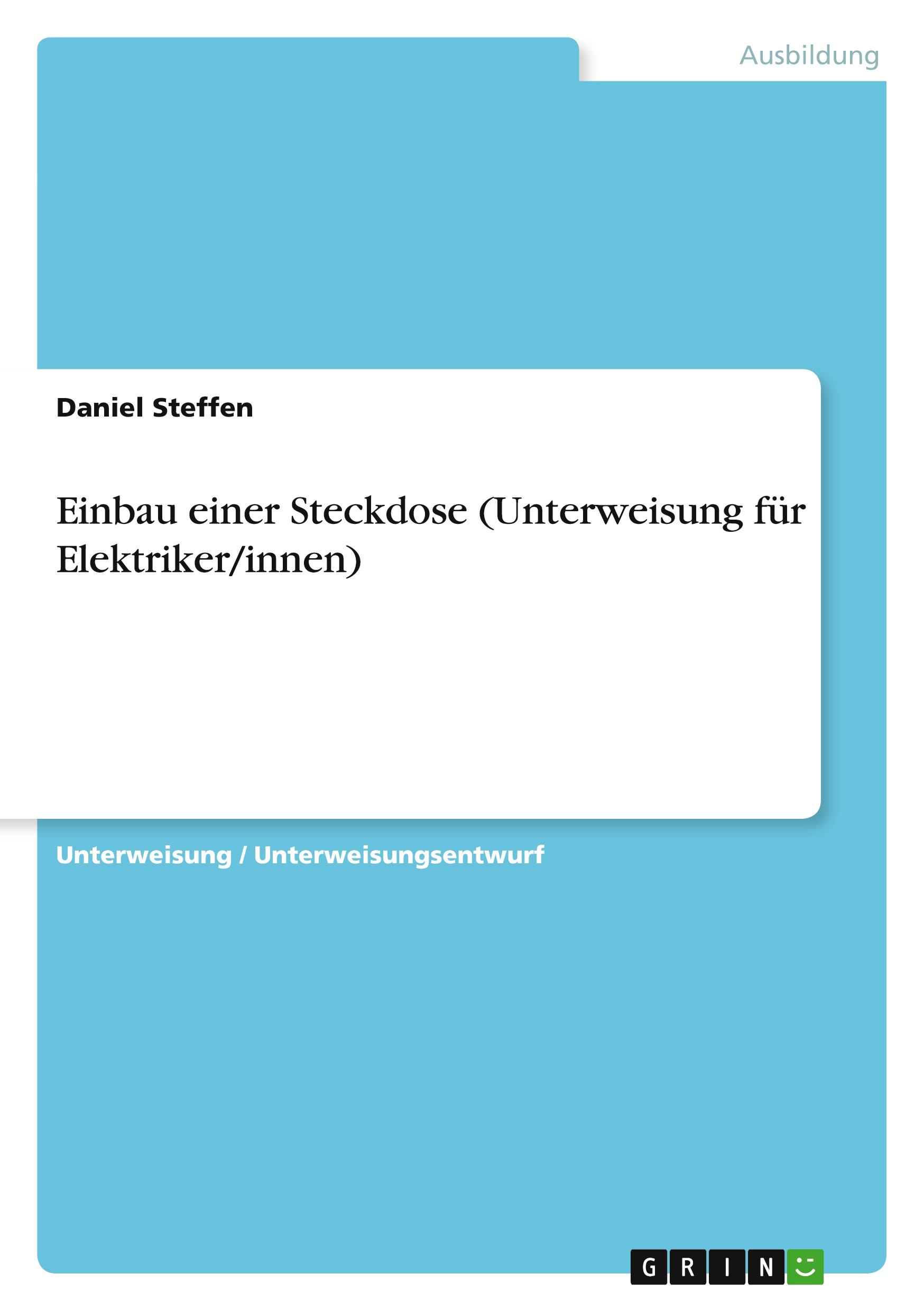 Einbau einer Steckdose (Unterweisung für Elektriker/innen)