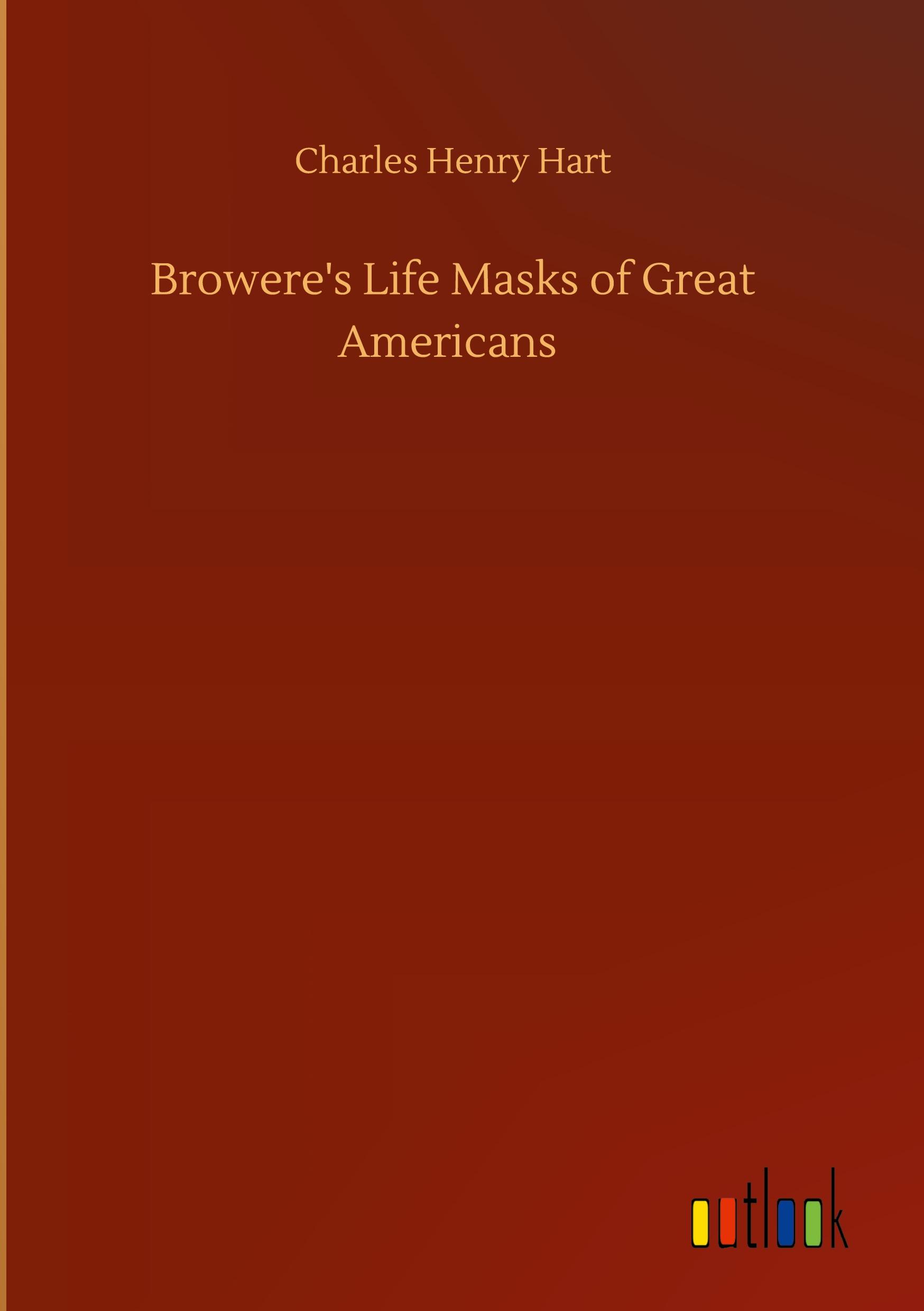 Browere's Life Masks of Great Americans