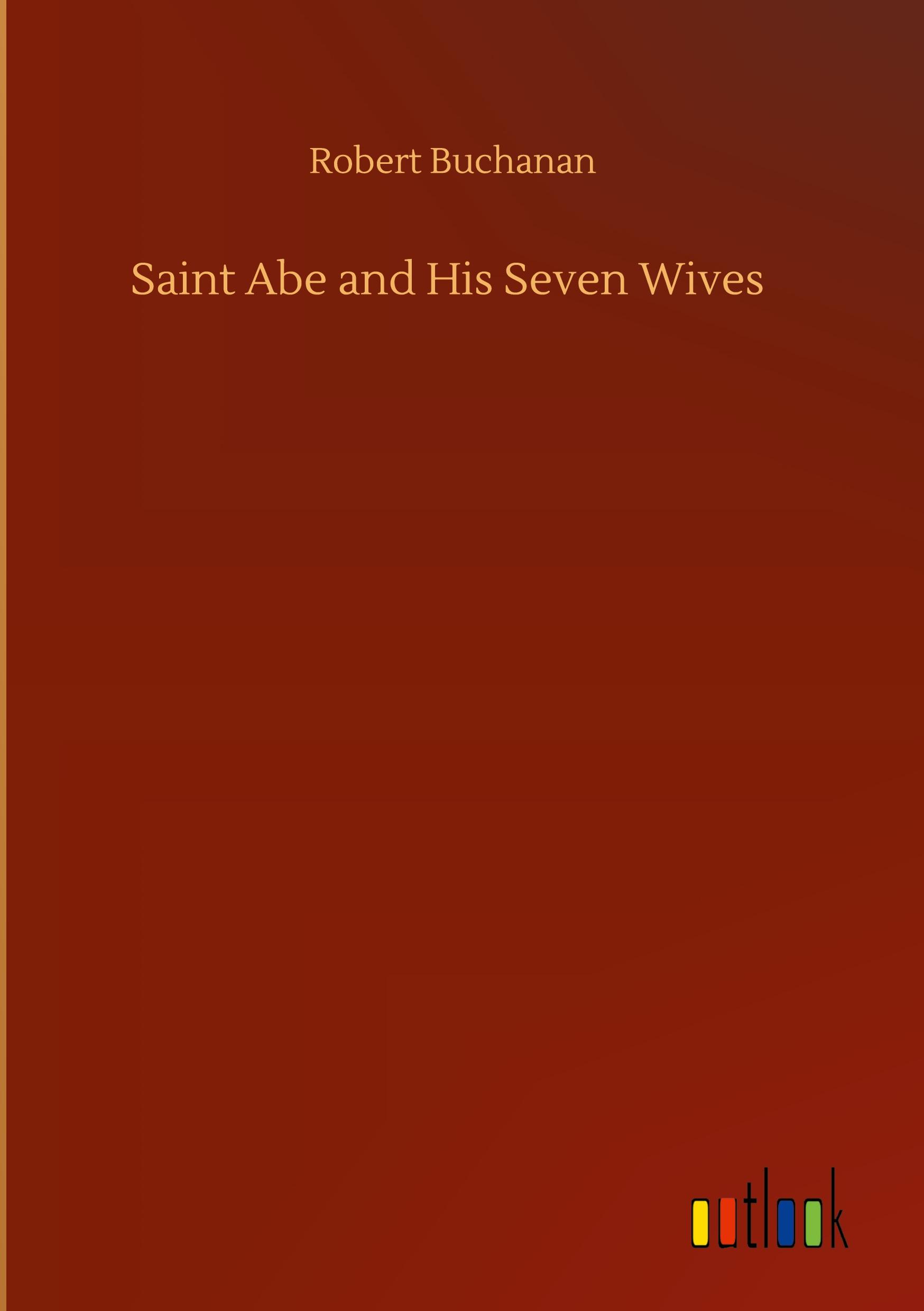 Saint Abe and His Seven Wives