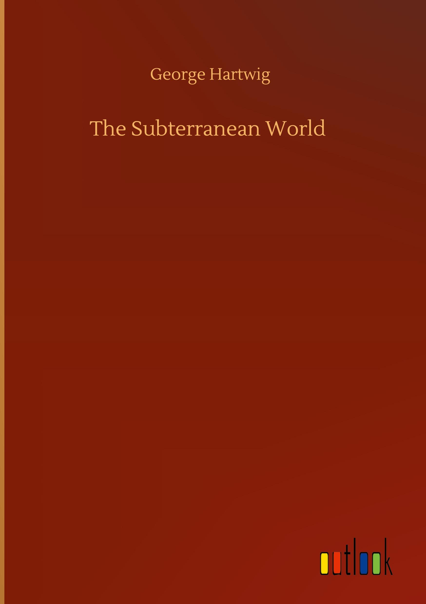 The Subterranean World