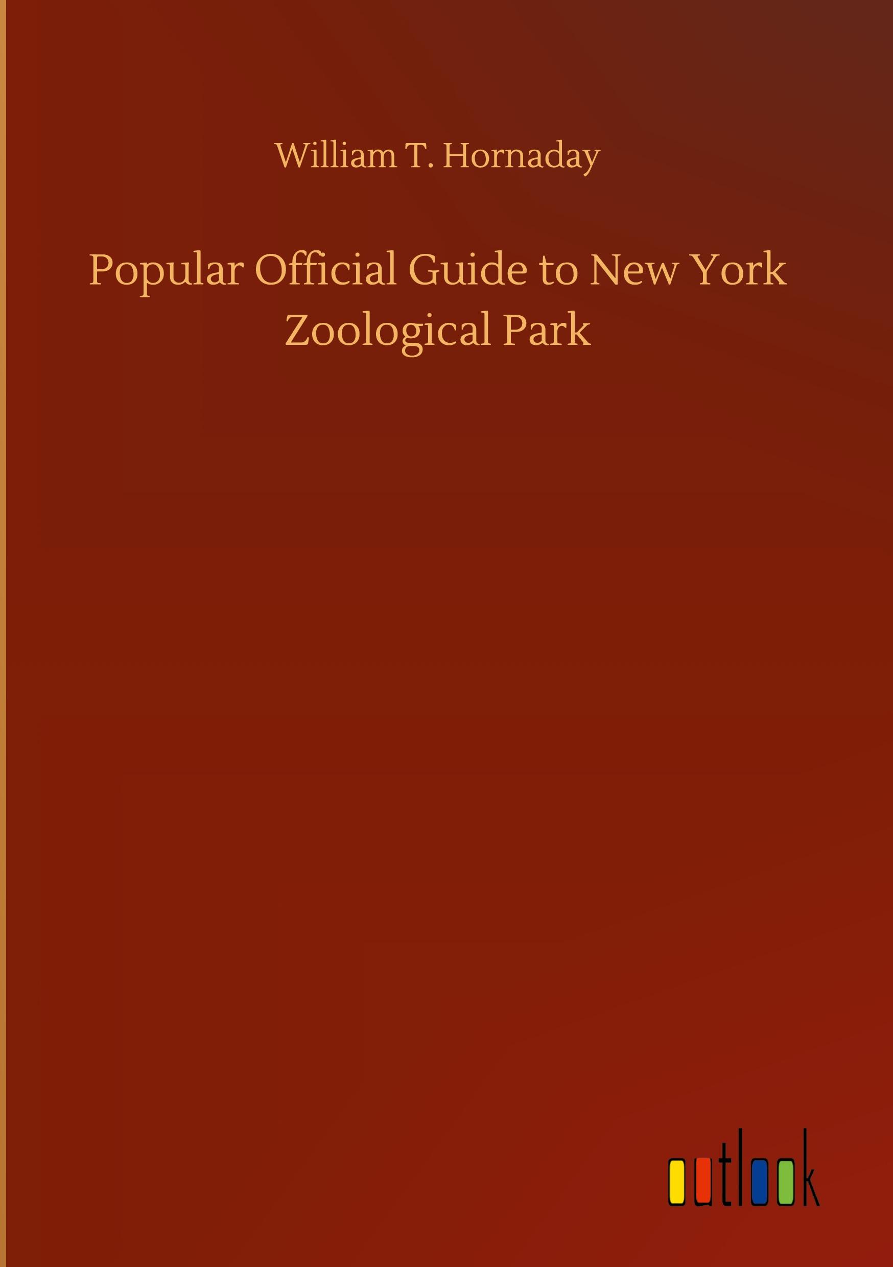 Popular Official Guide to New York Zoological Park