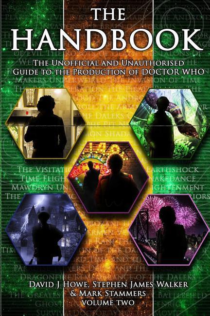 The Handbook Vol 2: The Unofficial and Unauthorised Guide to the Production of Doctor Who