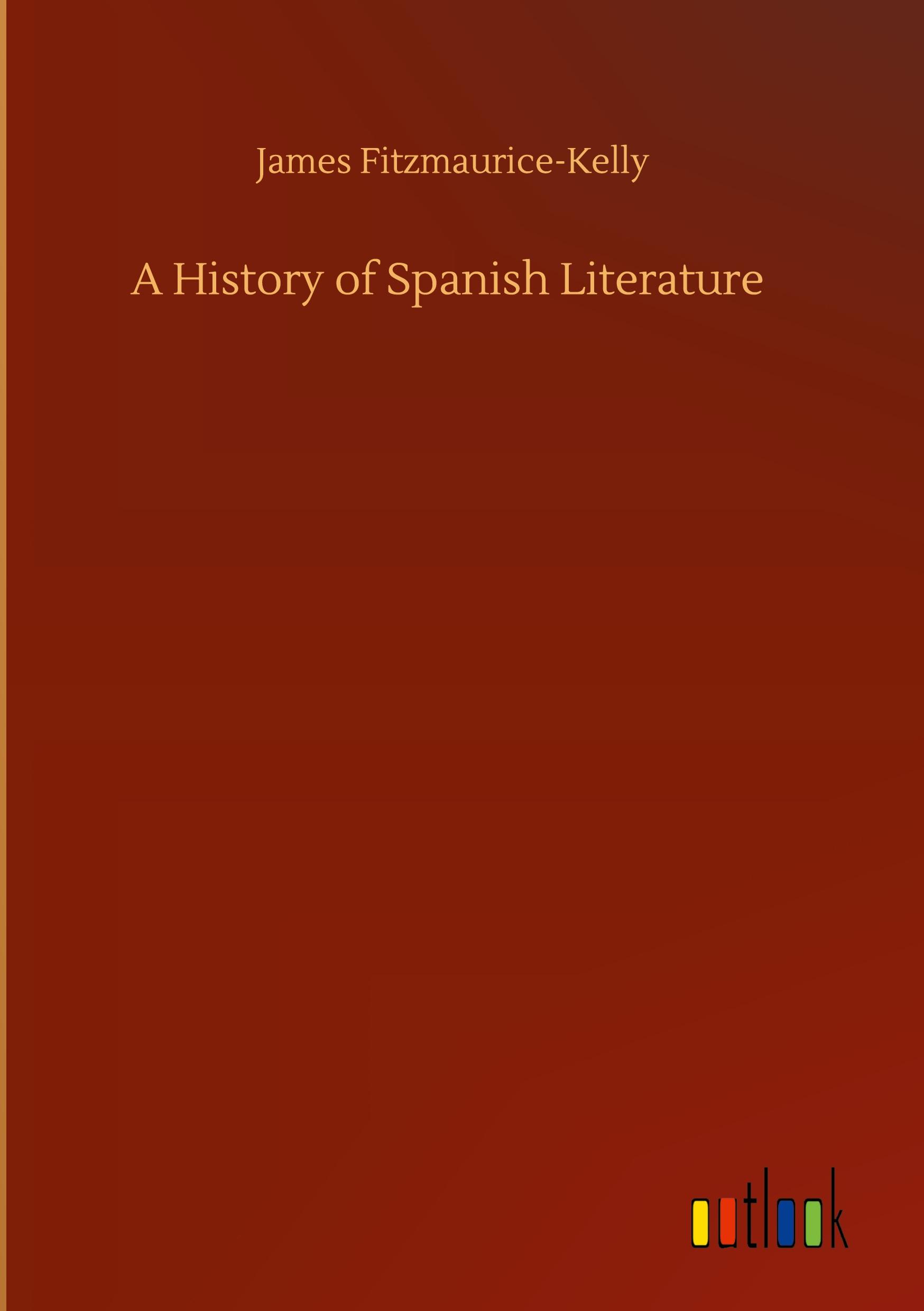 A History of Spanish Literature