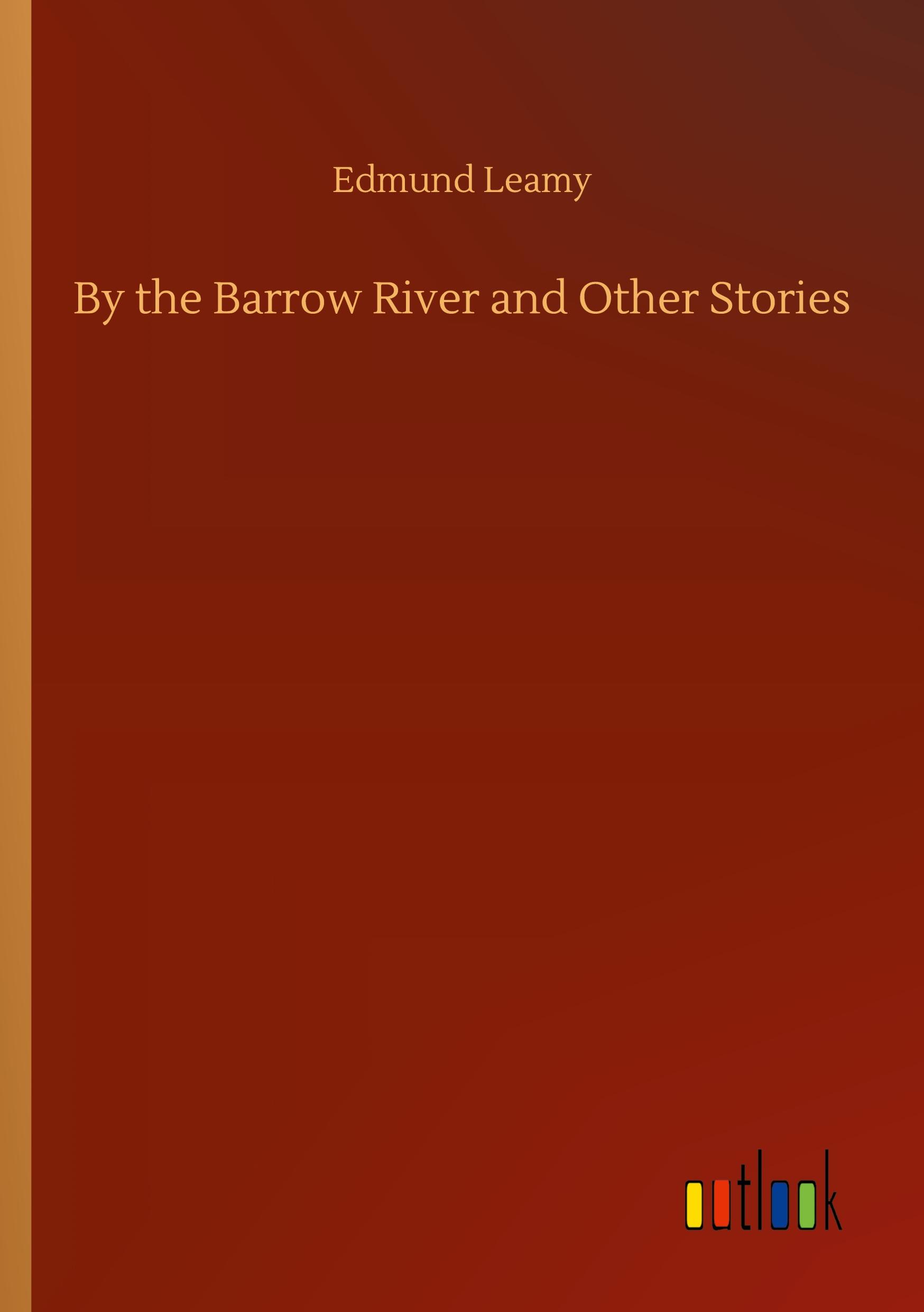 By the Barrow River and Other Stories