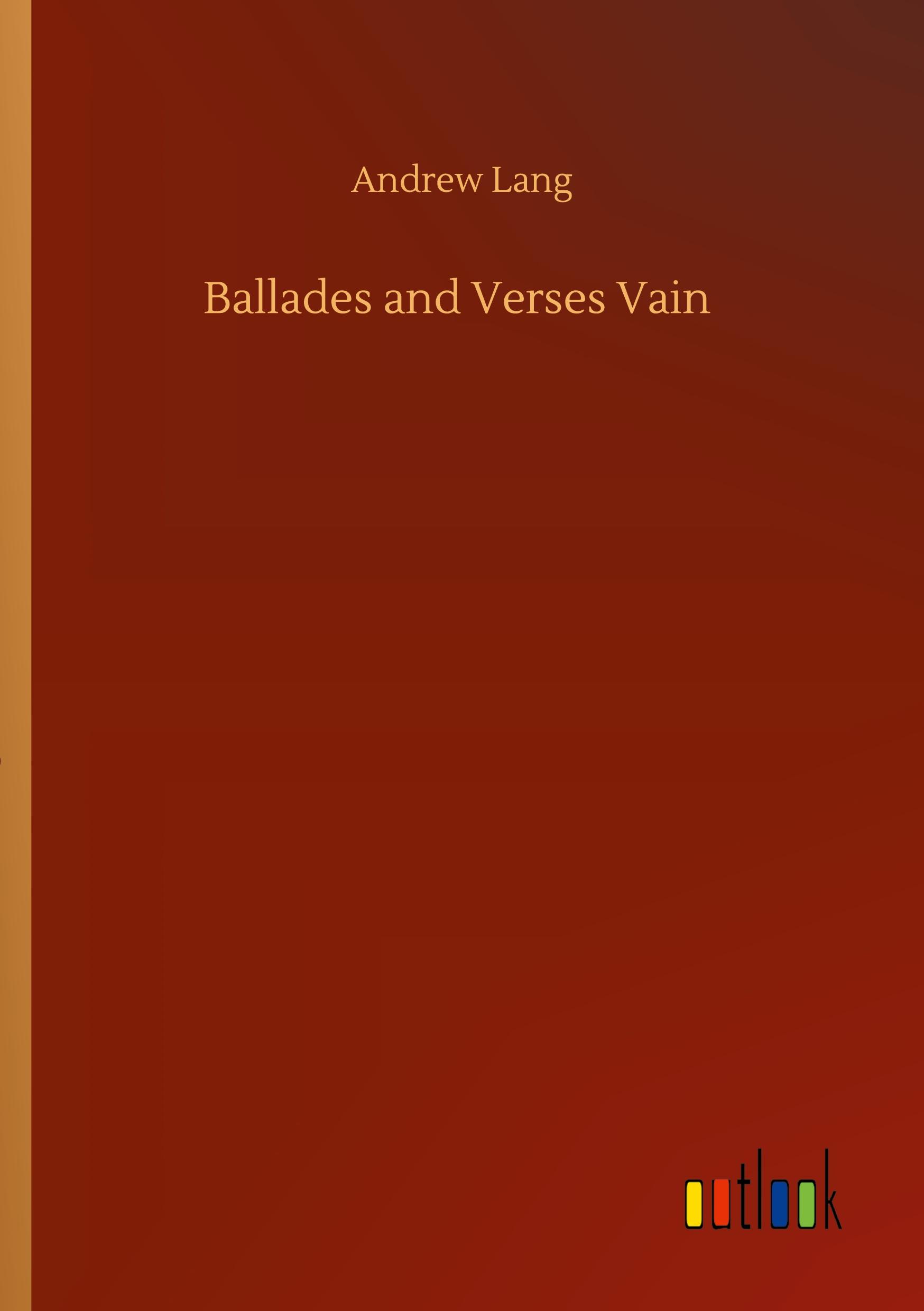 Ballades and Verses Vain