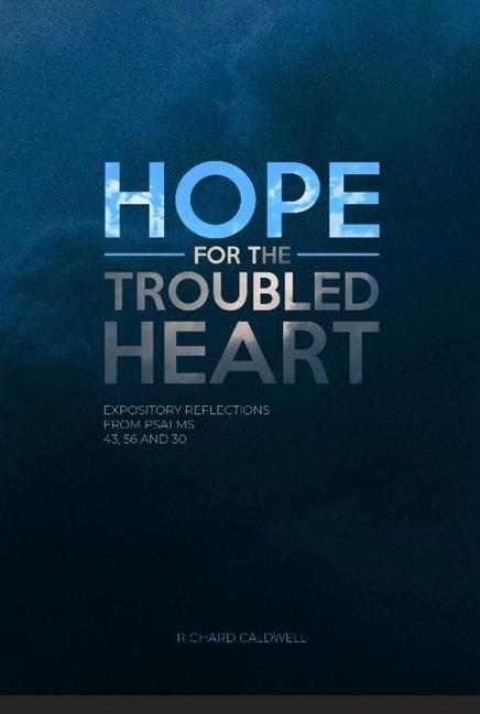 Hope for the Troubled Heart