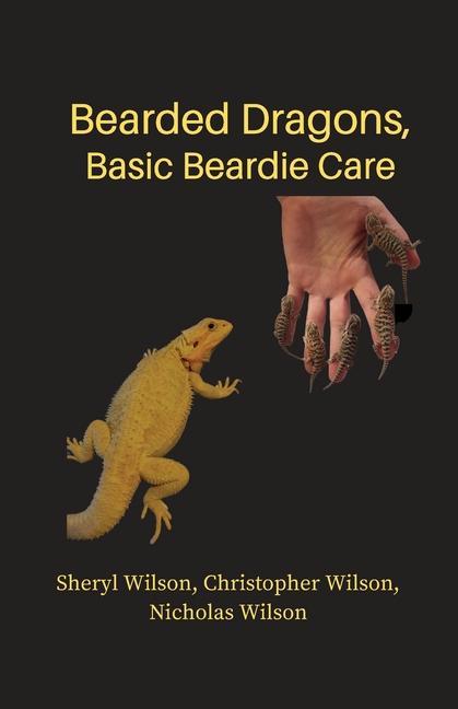 Bearded Dragons: Basic Beardie Care