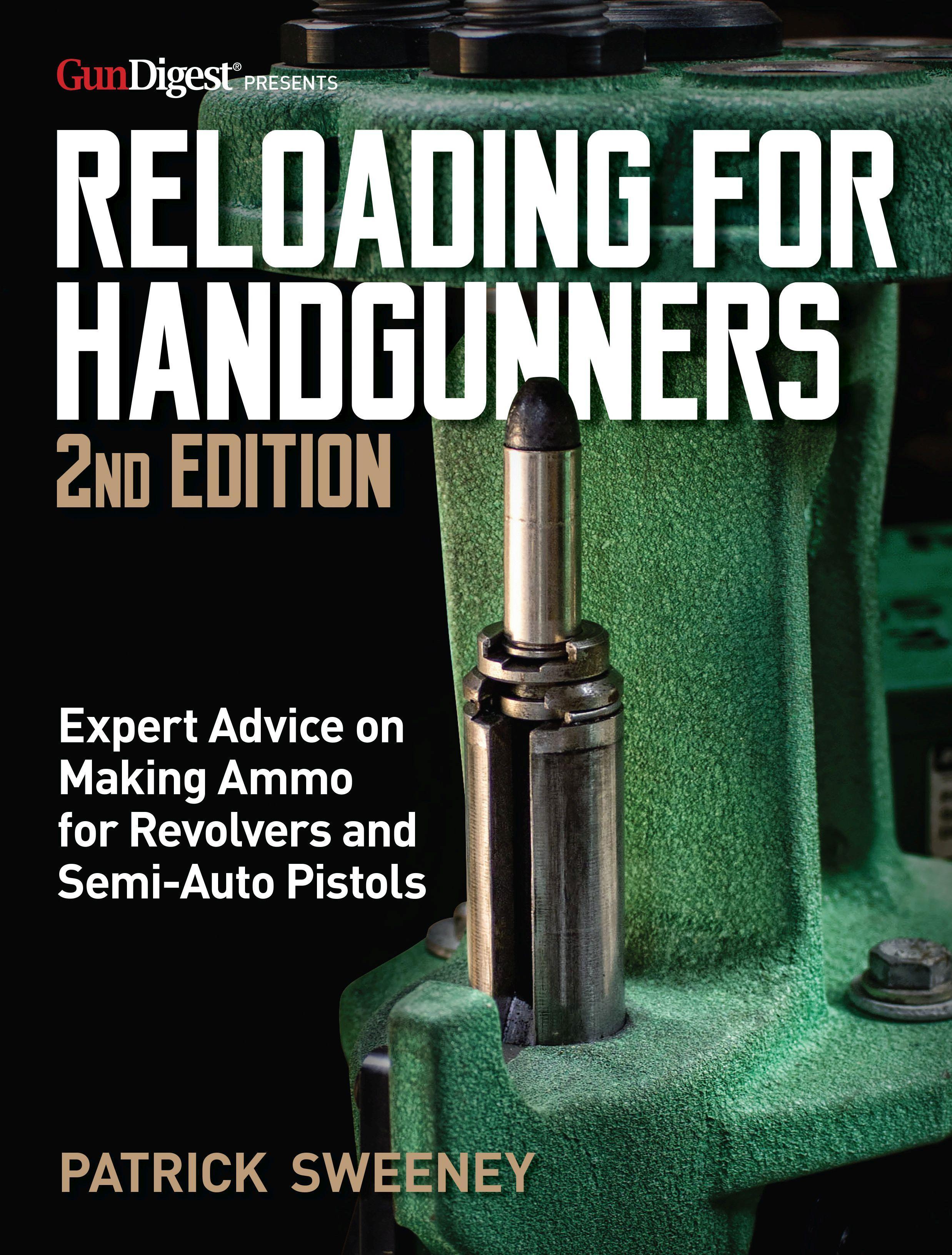 Reloading for Handgunners, 2nd Edition