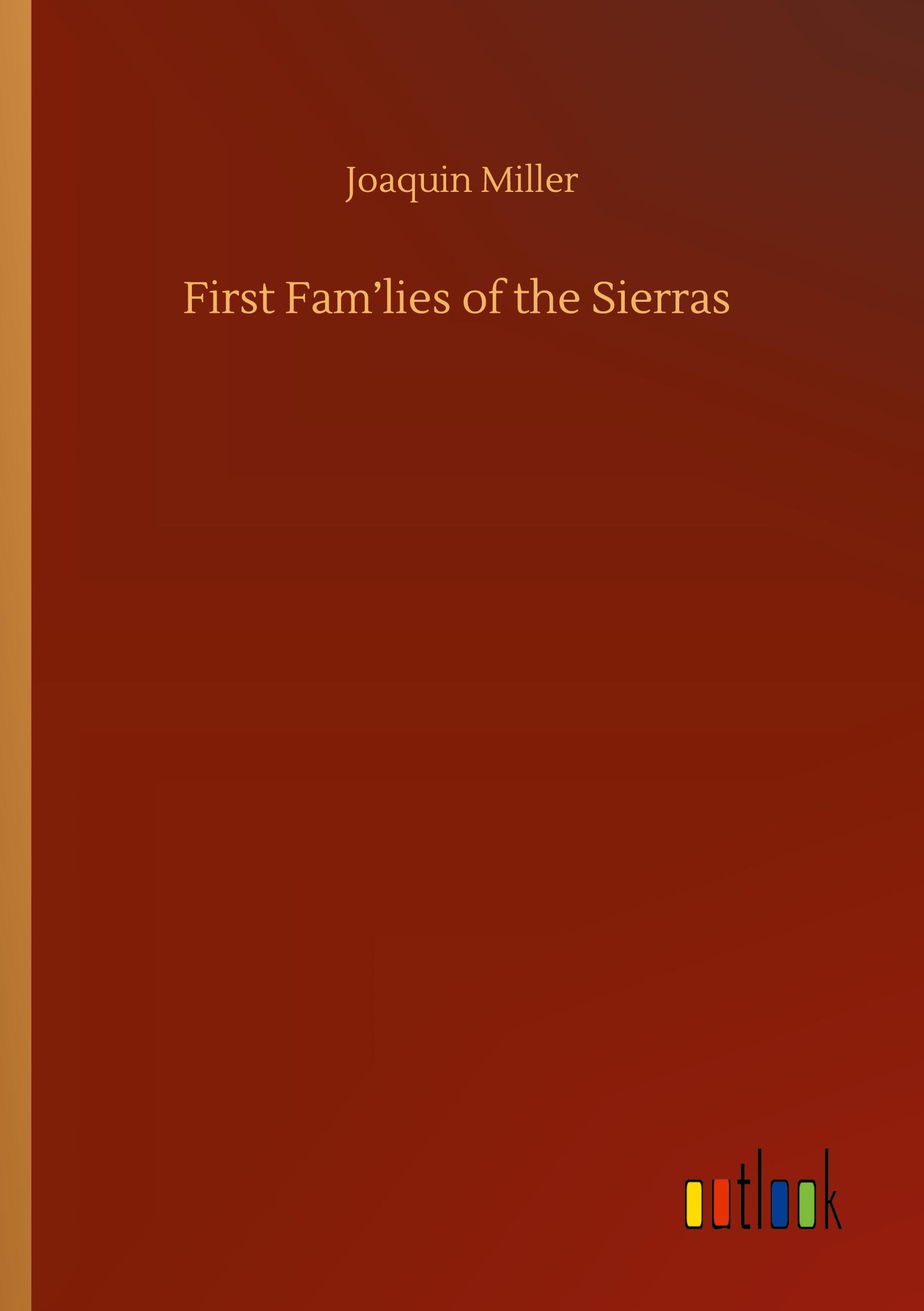 First Fam¿lies of the Sierras