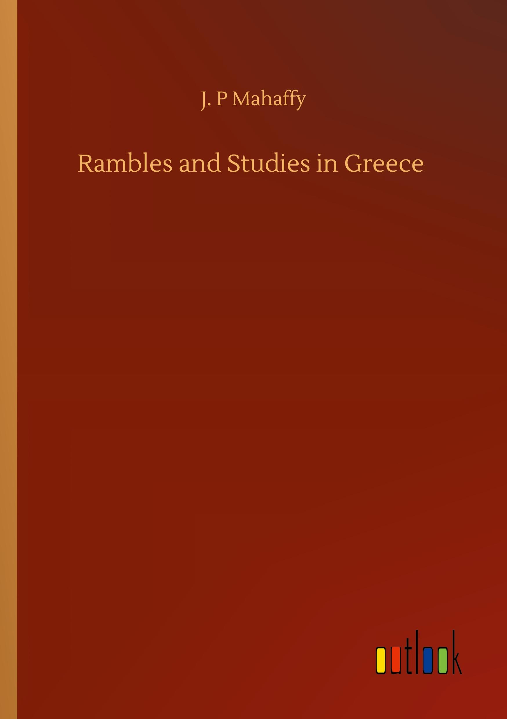 Rambles and Studies in Greece