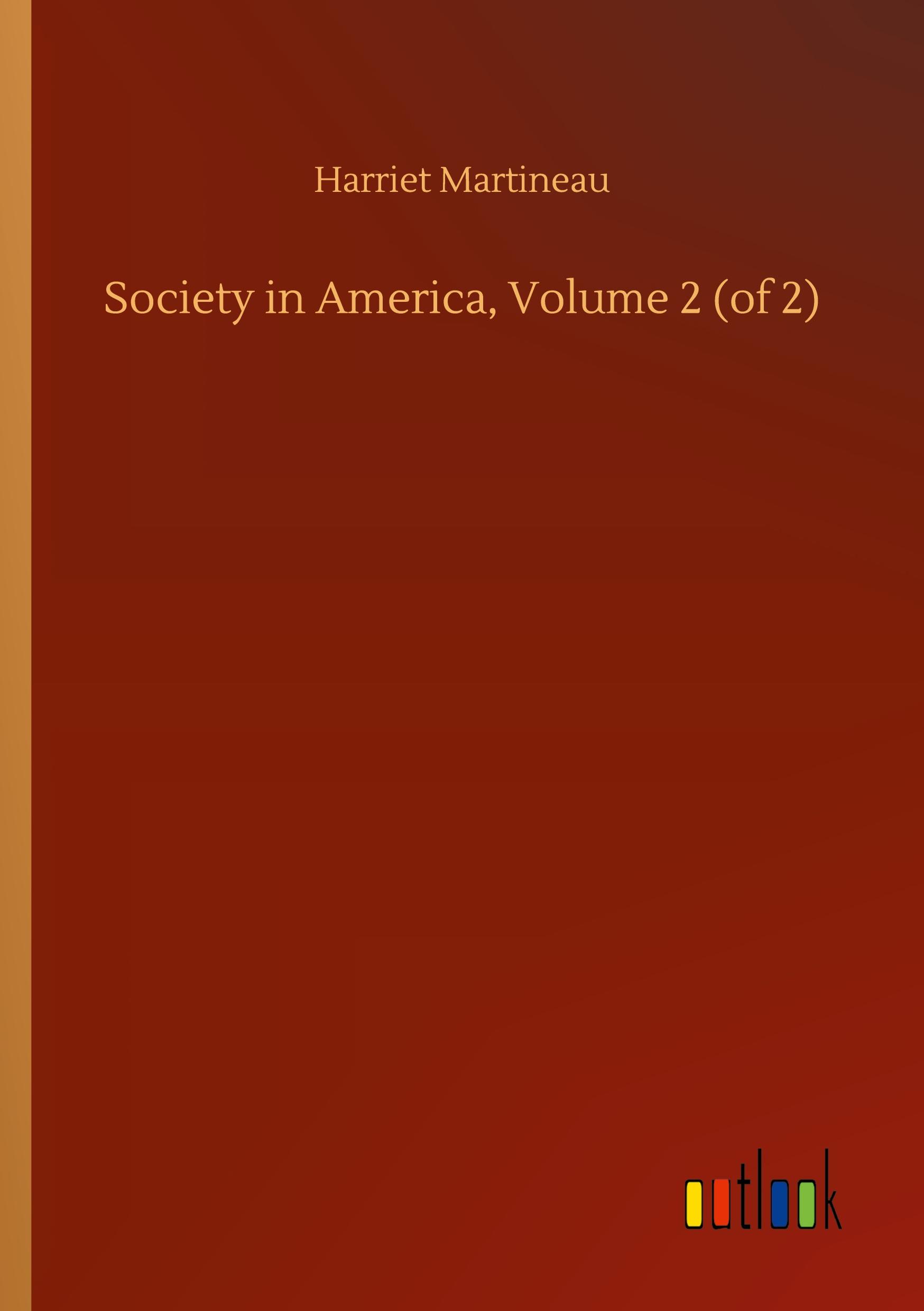 Society in America, Volume 2 (of 2)