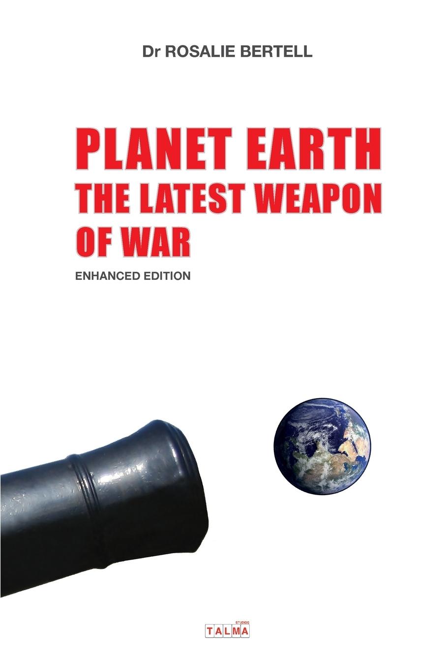 Planet Earth: The Latest Weapon of War - Enhanced Edition