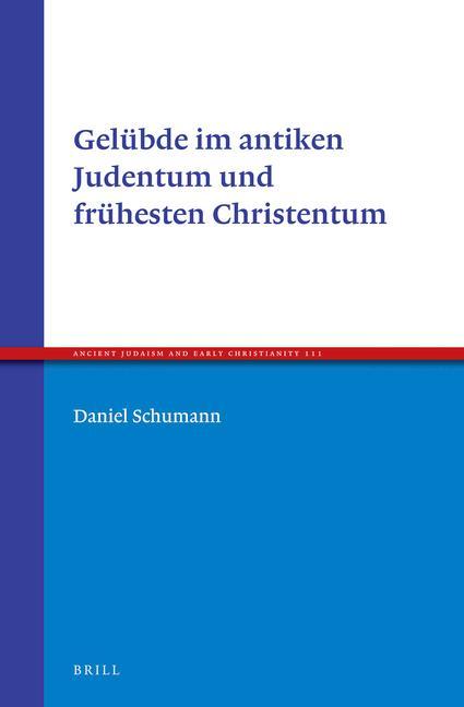 Gelübde Im Antiken Judentum Und Frühesten Christentum