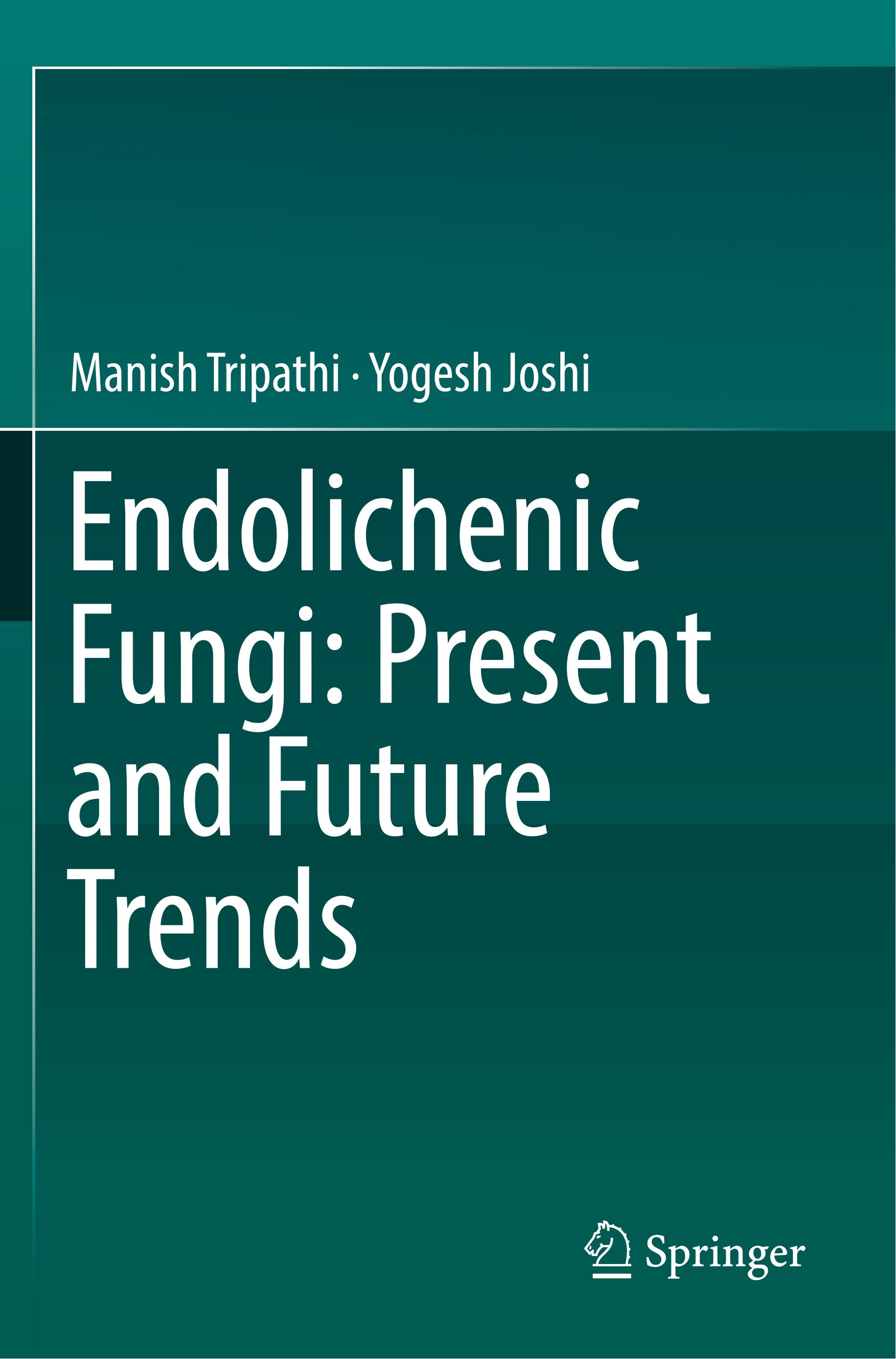 Endolichenic Fungi: Present and Future Trends