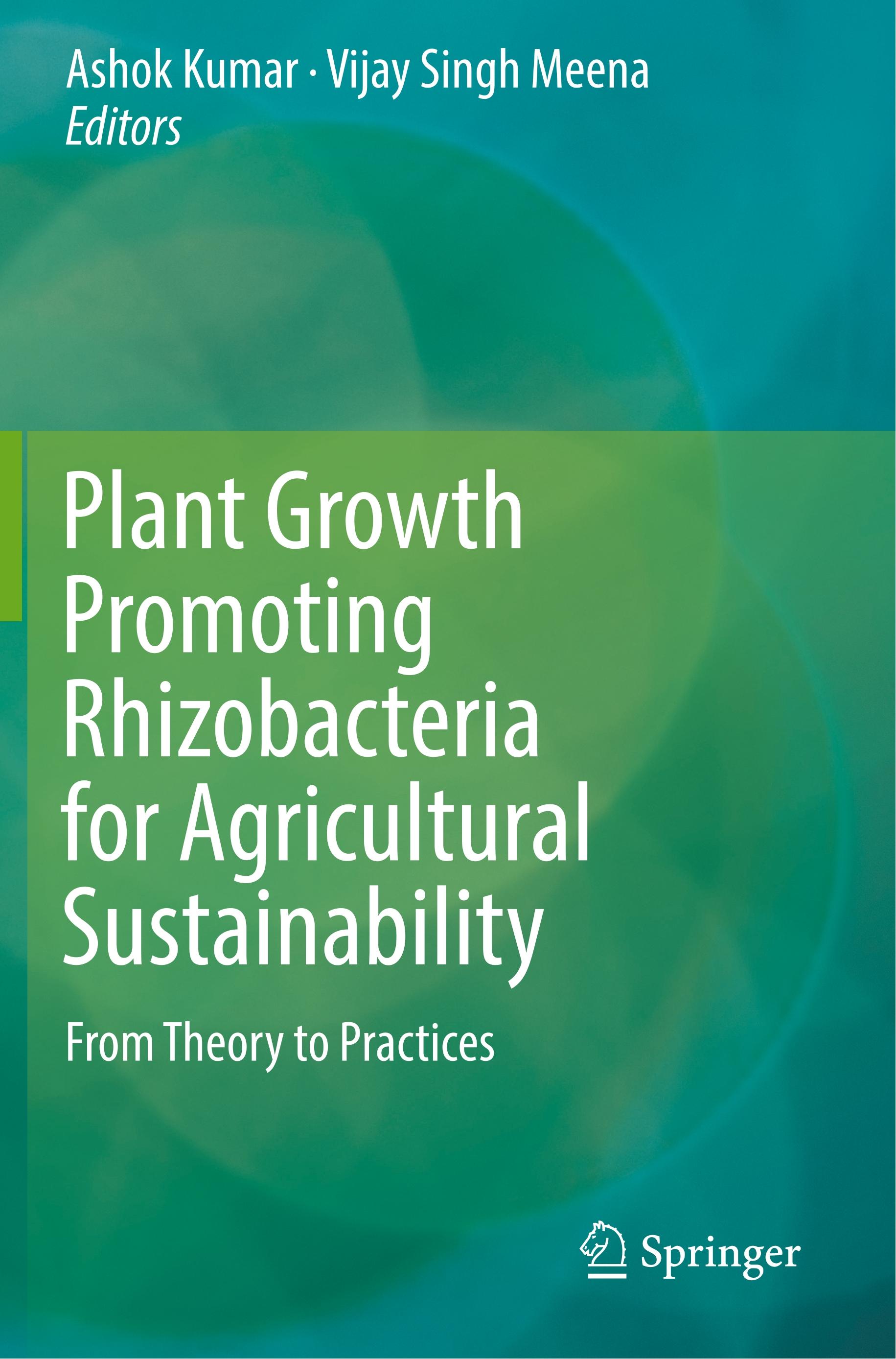 Plant Growth Promoting Rhizobacteria for Agricultural Sustainability