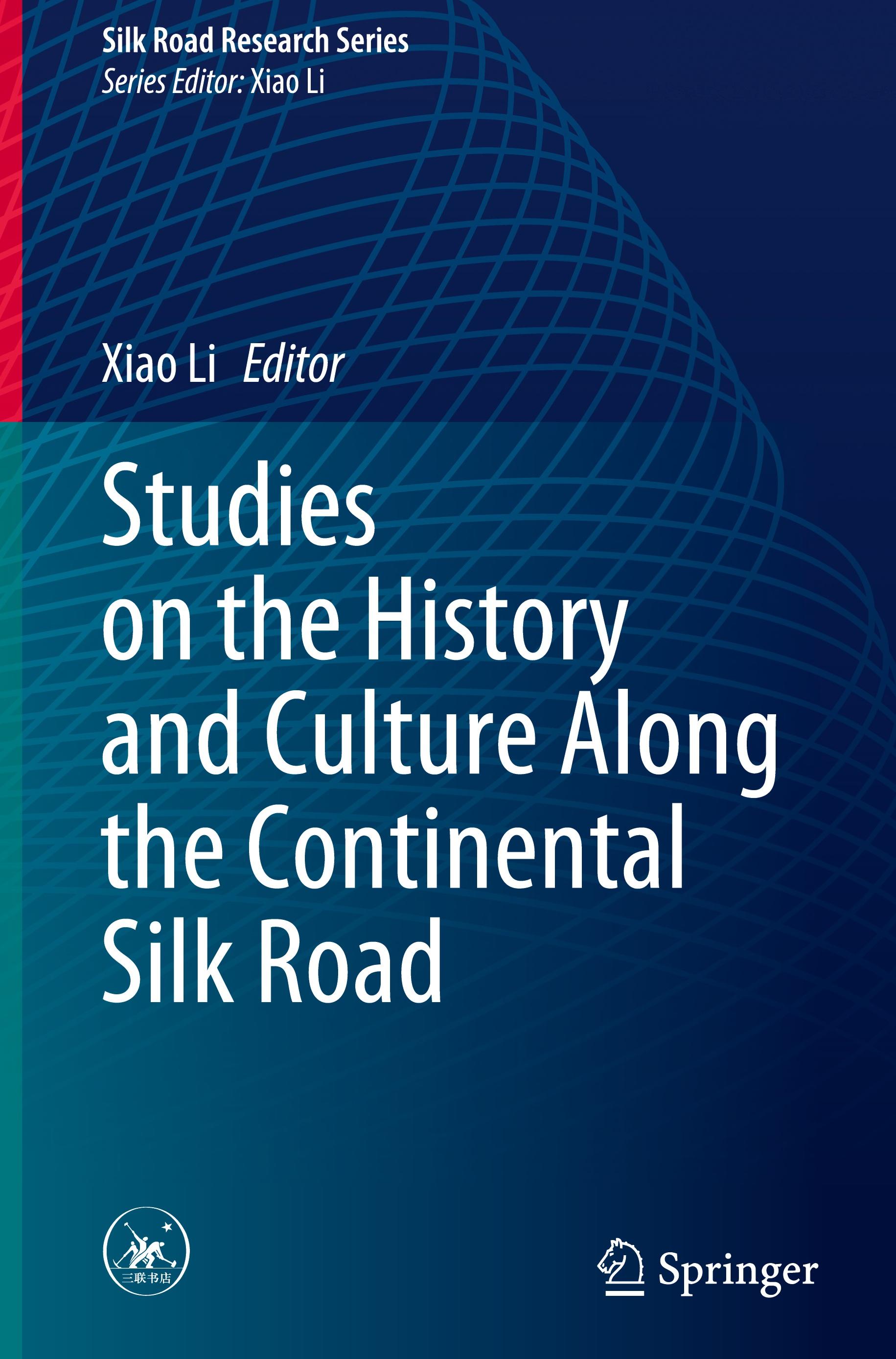 Studies on the History and Culture Along the Continental Silk Road