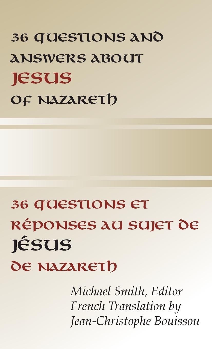 36 Questions and Answers about Jesus of Nazareth