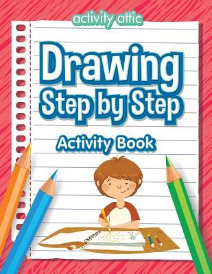 Drawing Step by Step Activity Book