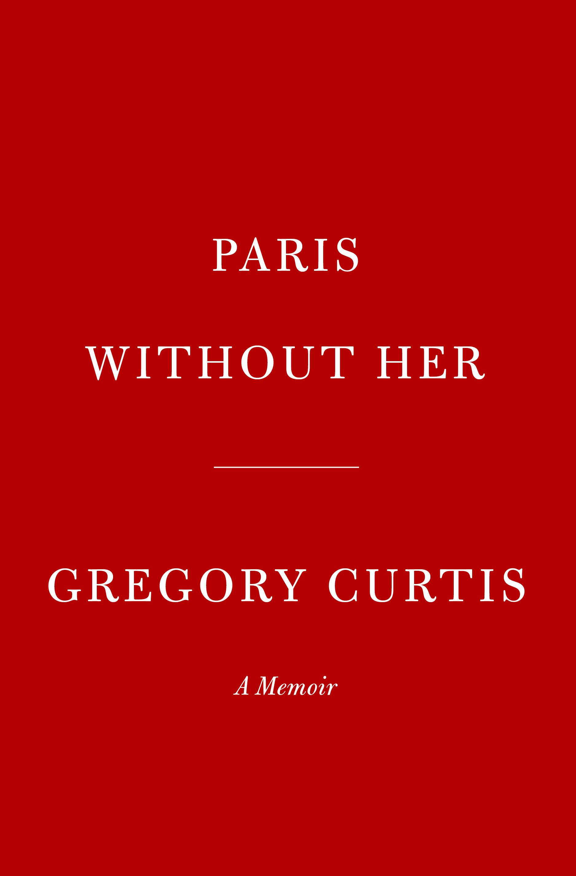 Paris Without Her: A Memoir