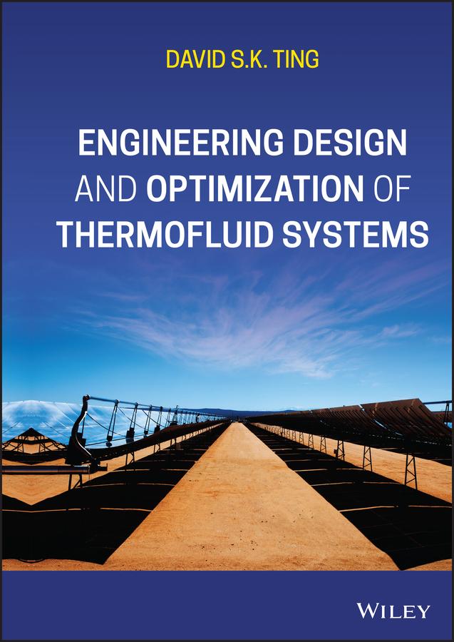 Engineering Design and Optimization of Thermofluid Systems