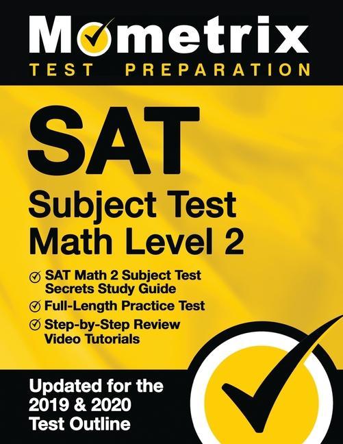 SAT Subject Test Math Level 2 - SAT Math 2 Subject Test Secrets Study Guide, Full-Length Practice Test, Step-by-Step Review Video Tutorials: [Updated