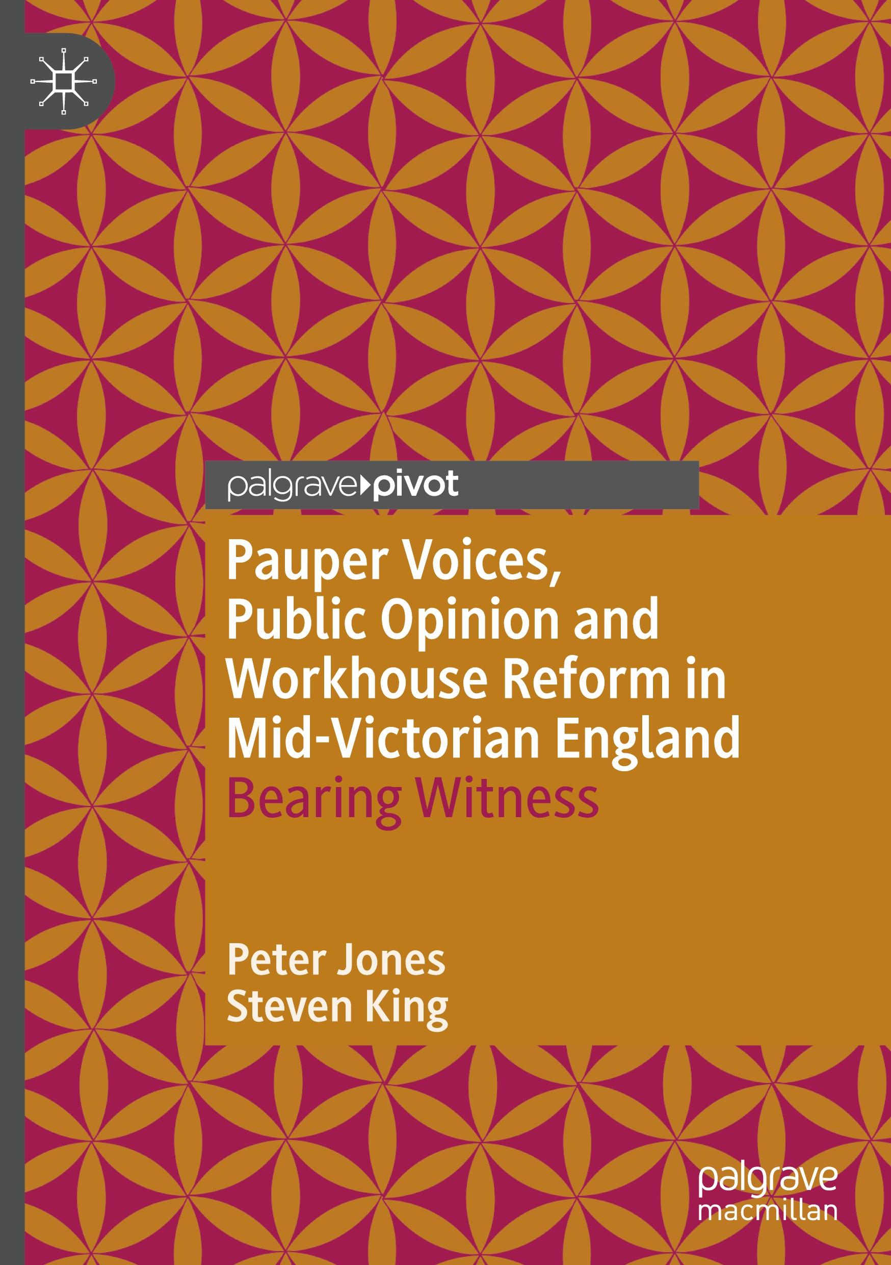 Pauper Voices, Public Opinion and Workhouse Reform in Mid-Victorian England