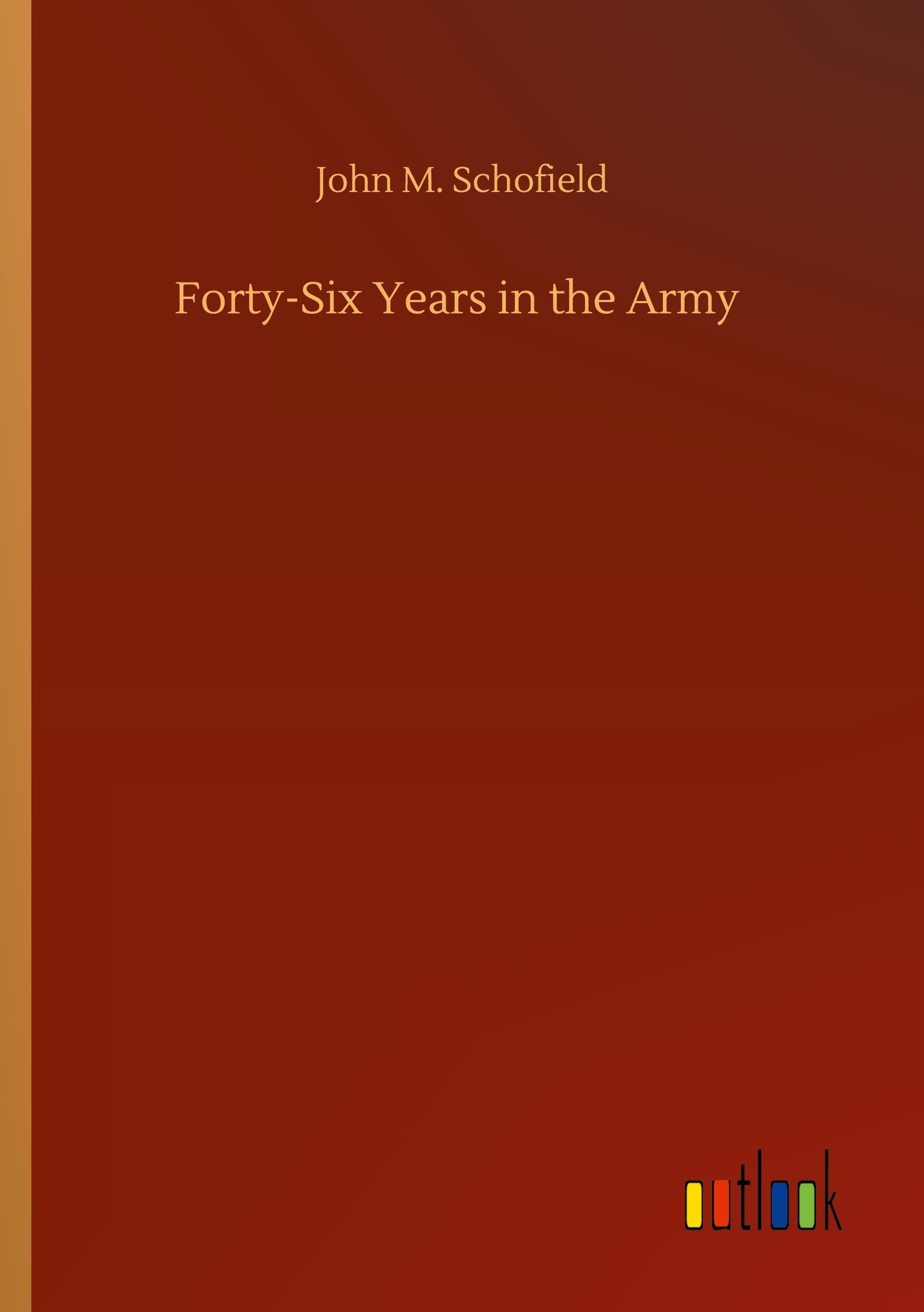 Forty-Six Years in the Army