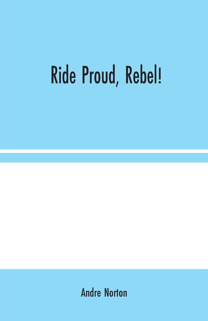 Ride Proud, Rebel!