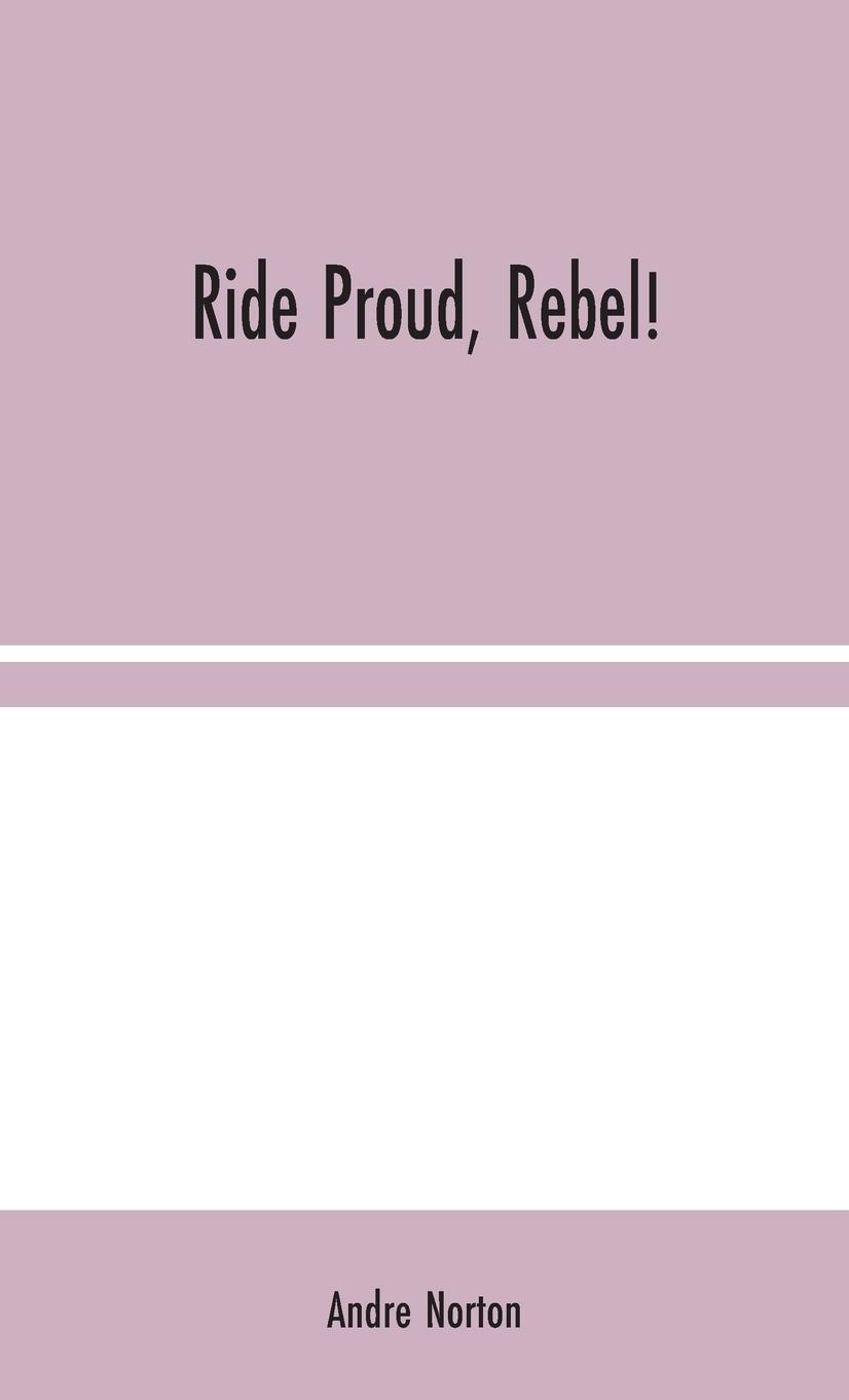 Ride Proud, Rebel!