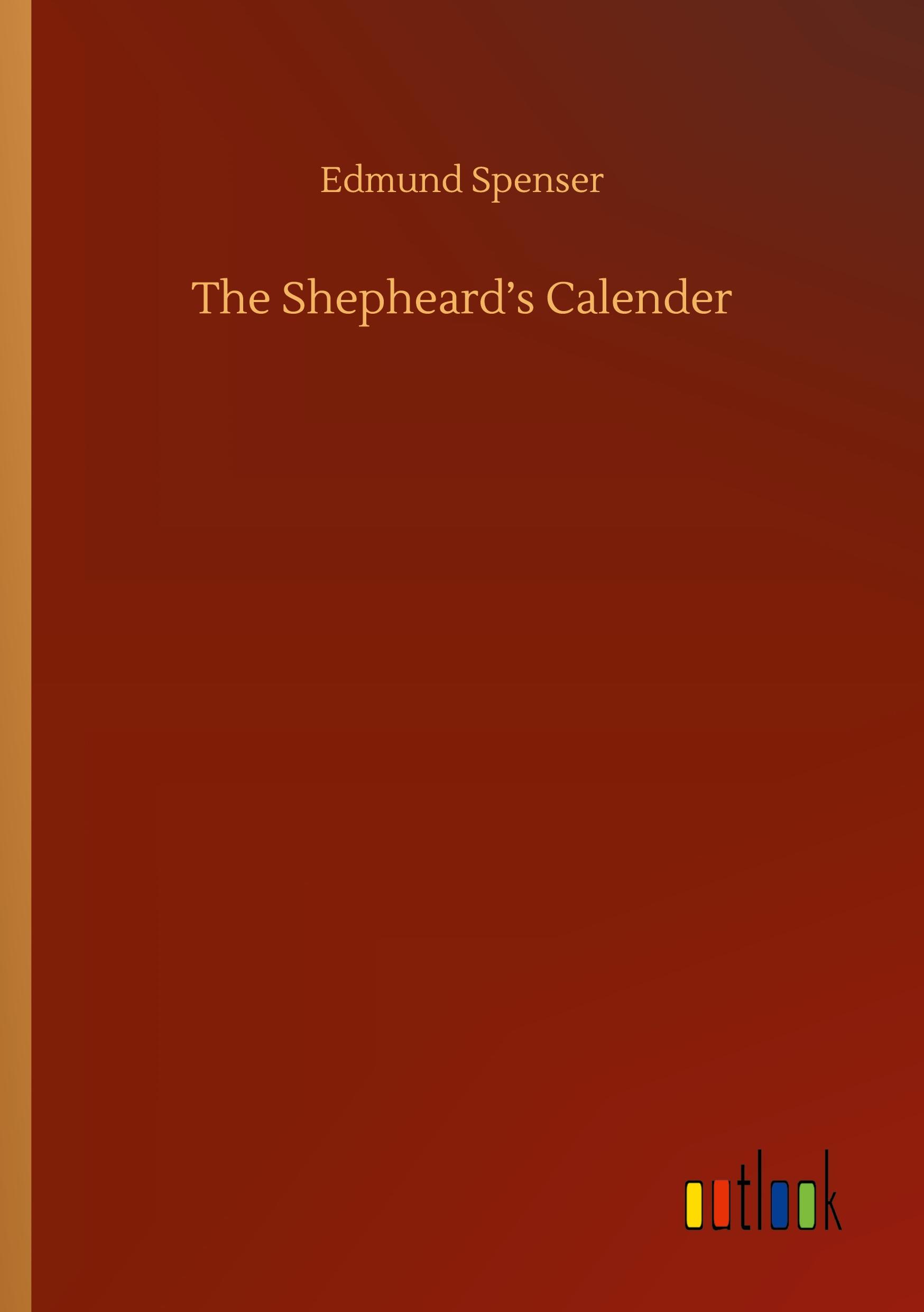 The Shepheard¿s Calender