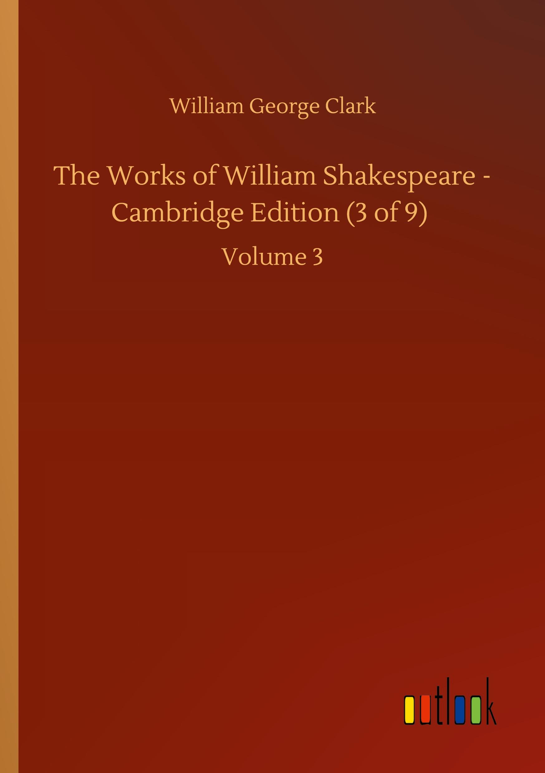 The Works of William Shakespeare - Cambridge Edition (3 of 9)