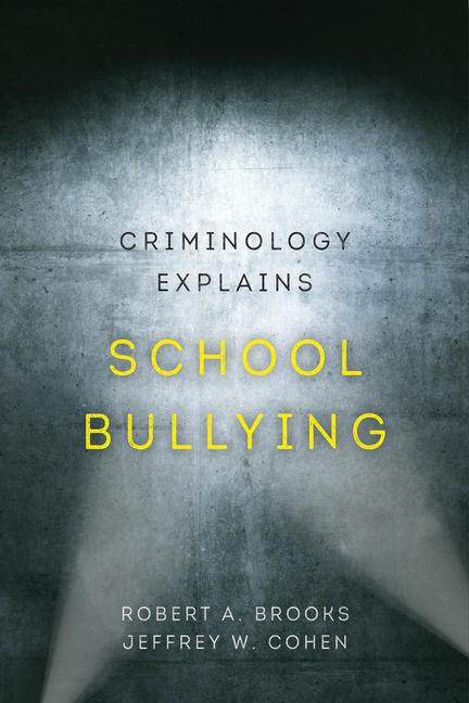 Criminology Explains School Bullying