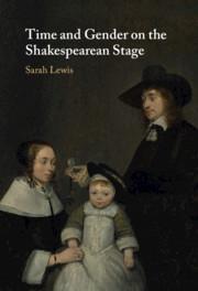 Time and Gender on the Shakespearean Stage