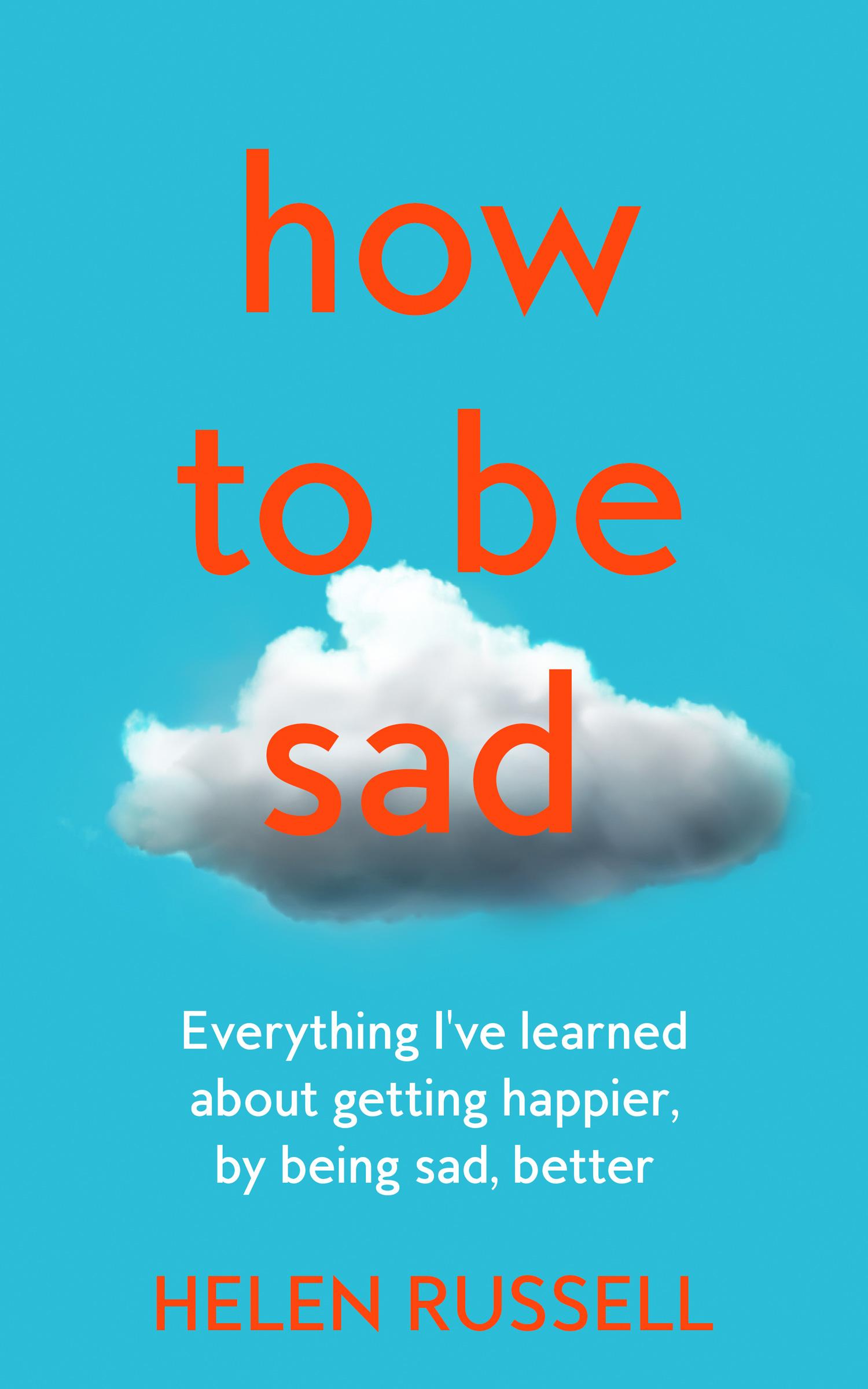 How to be Sad