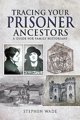 Tracing Your Prisoner Ancestors