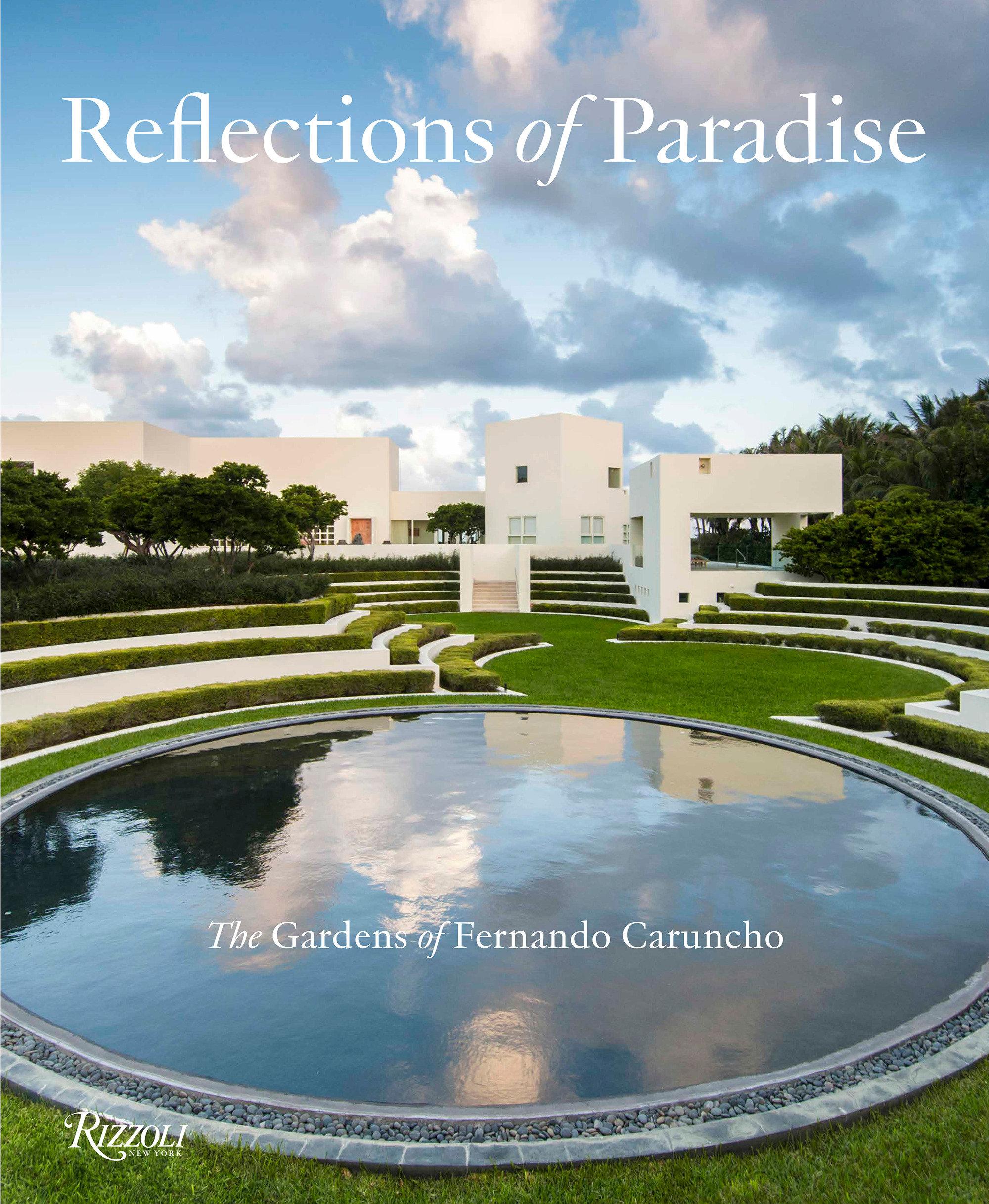 Reflections of Paradise: The Gardens of Fernando Caruncho