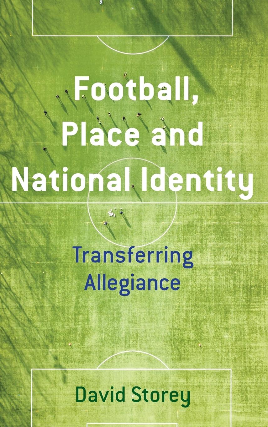 Football, Place and National Identity