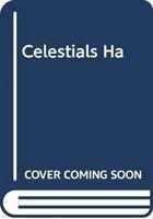 CELESTIALS HA