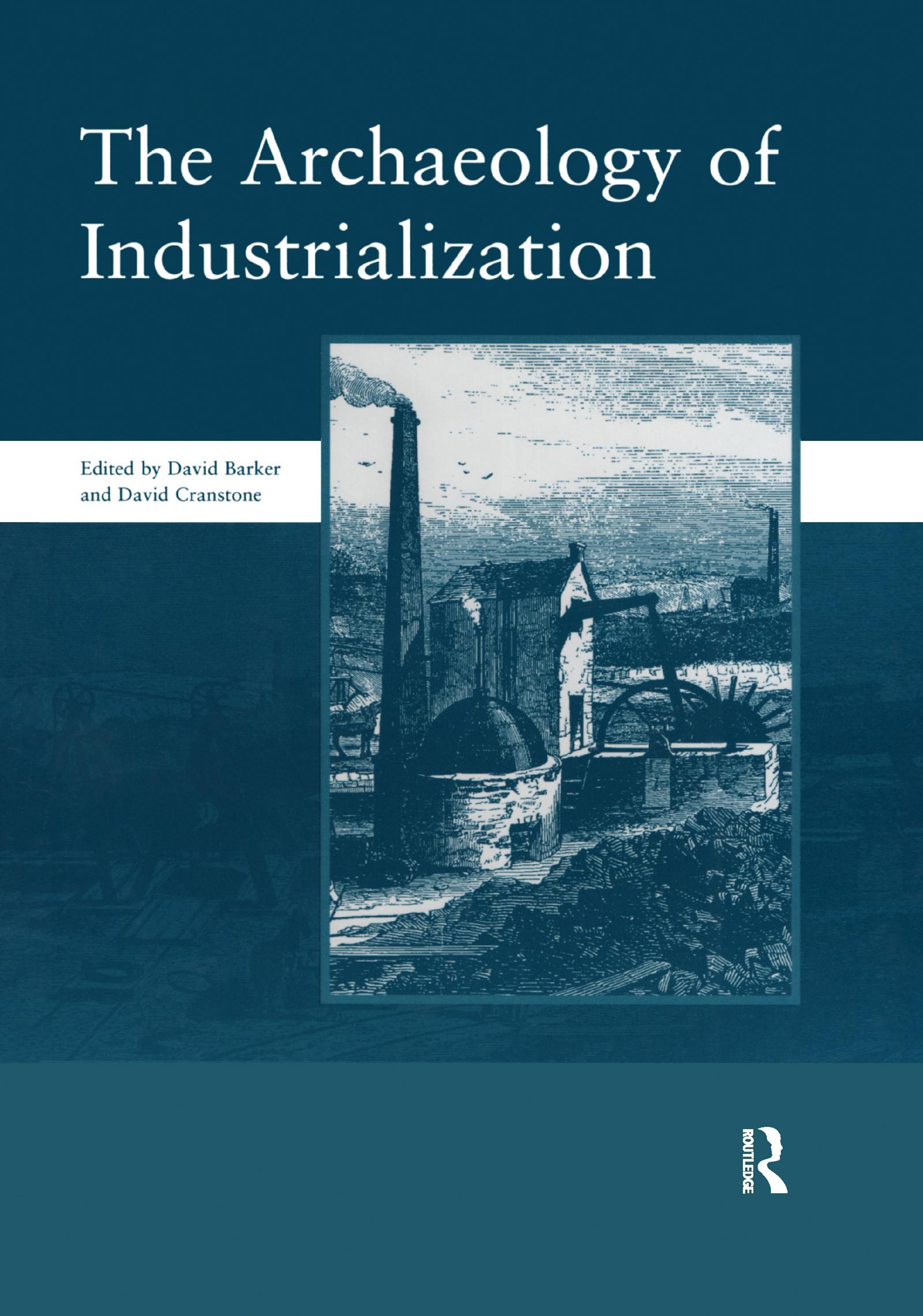 The Archaeology of Industrialization