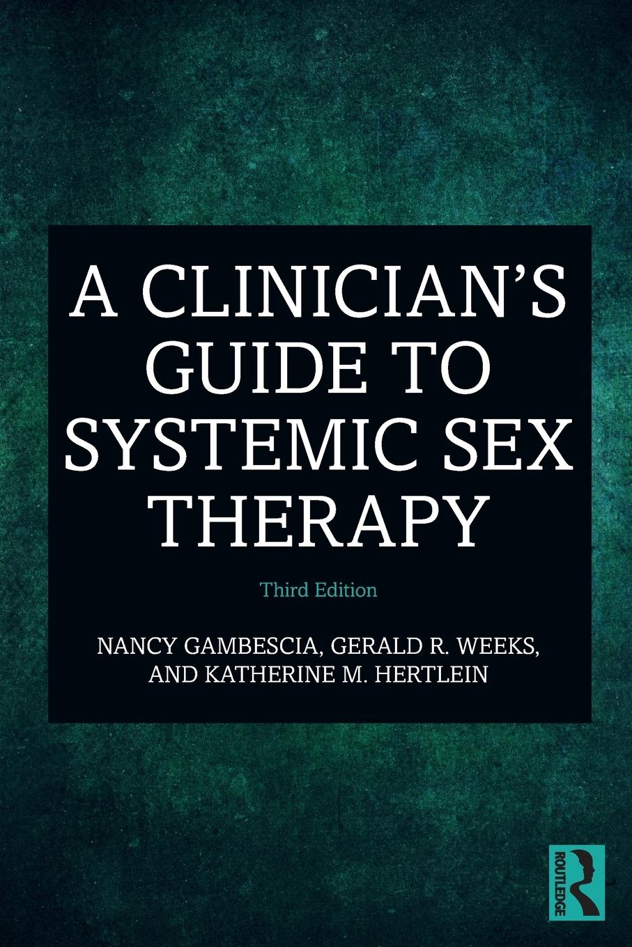 A Clinician's Guide to Systemic Sex Therapy