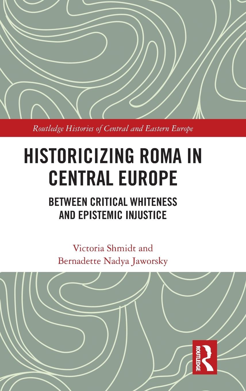 Historicizing Roma in Central Europe